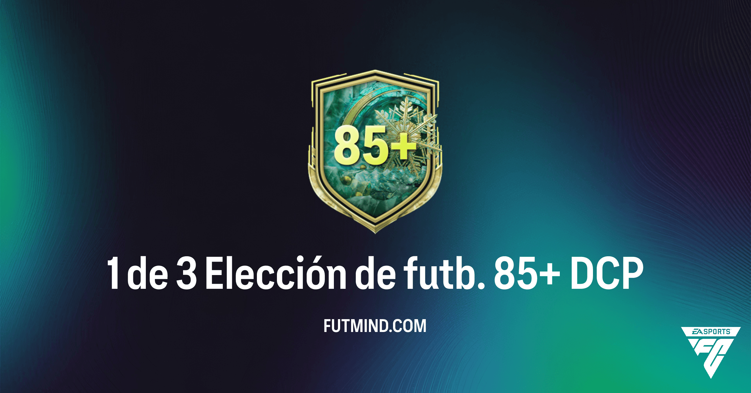 FC 26: Desbloquea Cracks con el DCP 1 de 3 Elección de futb. 85+ - Análisis y Soluciones Baratas