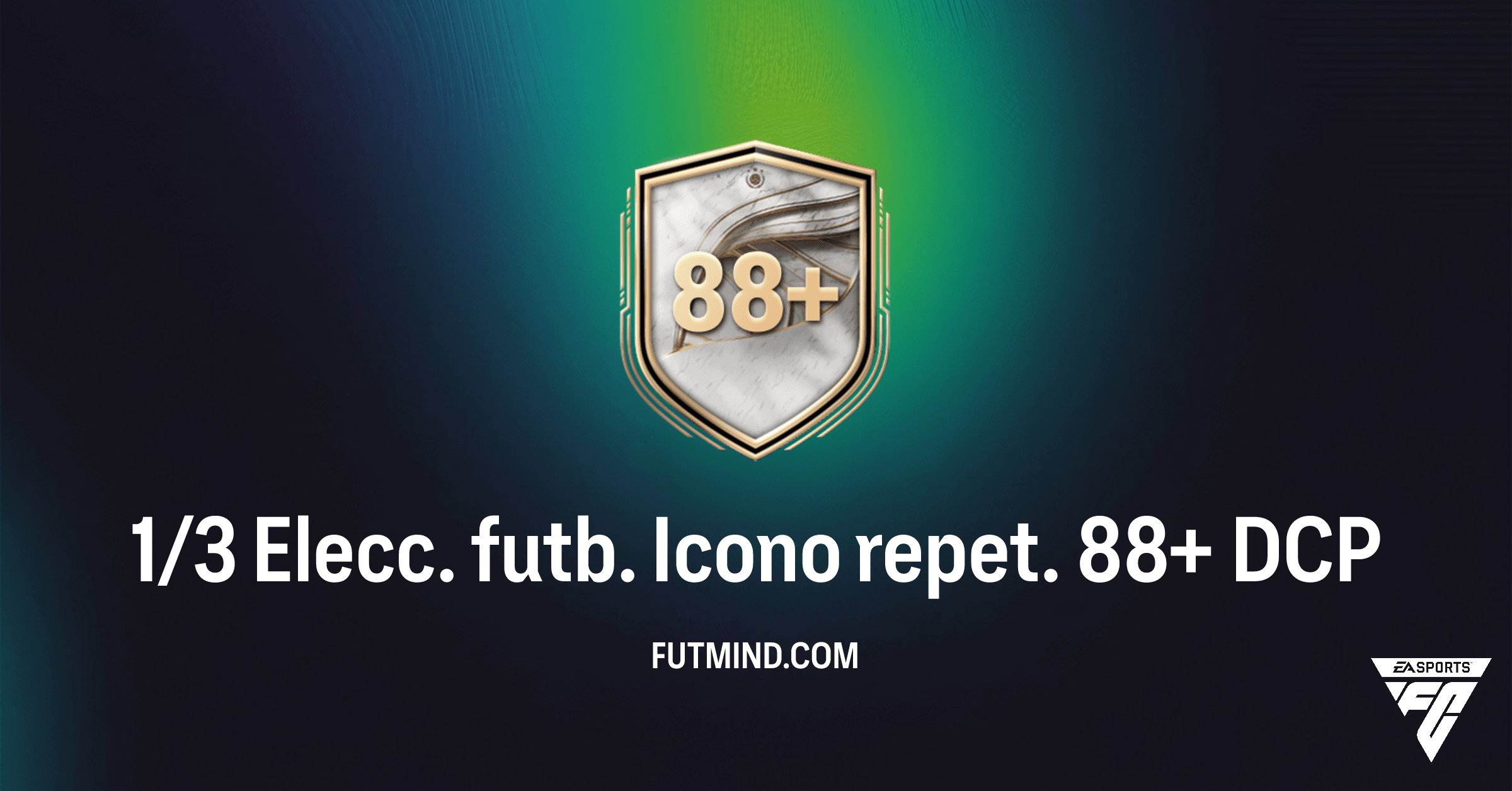 ¡Nuevo DCP! Cómo Completar el 1/3 Elecc. futb. Icono repet. 88+ en FC 26 Ultimate Team
