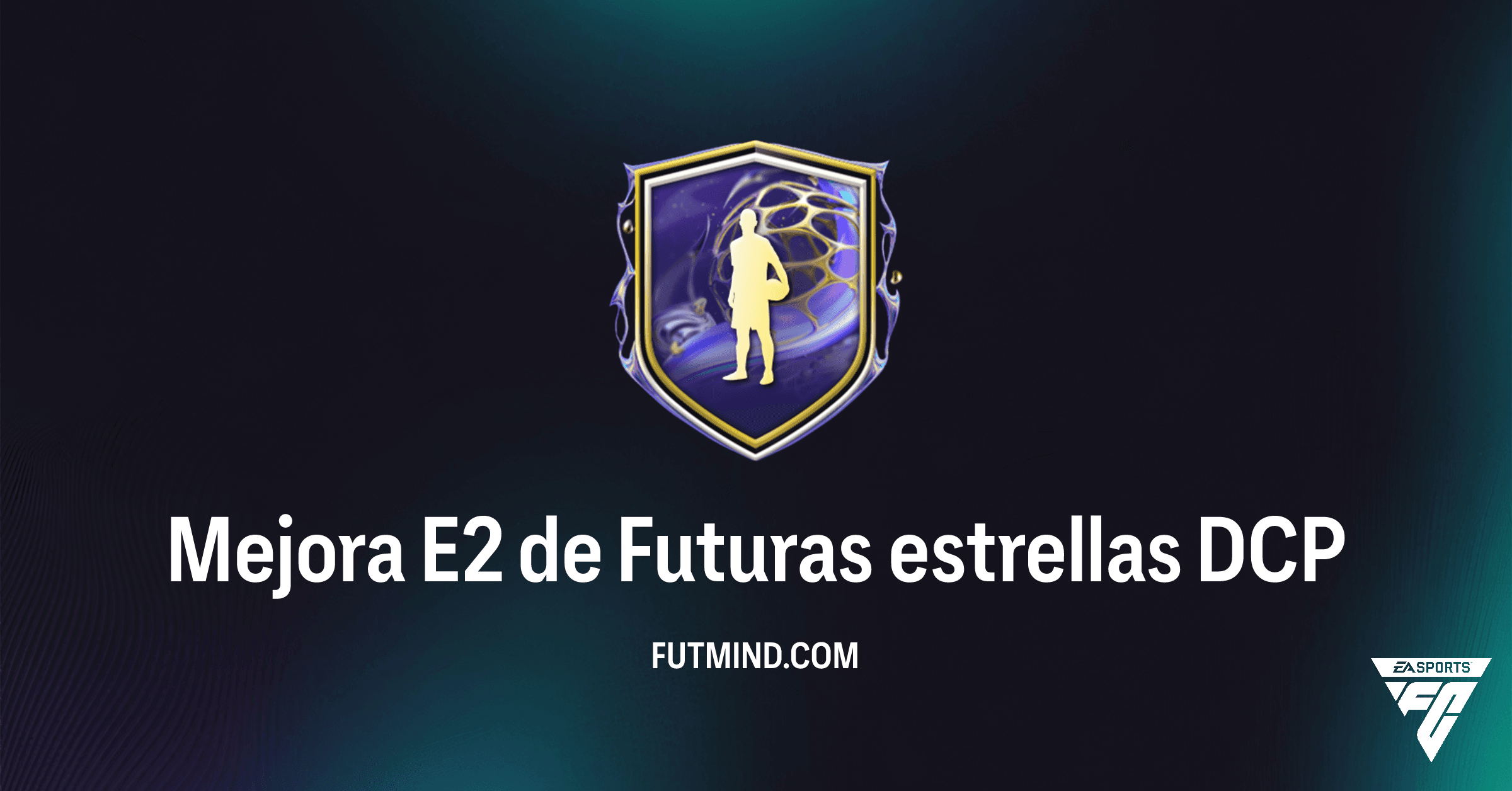 Mejora E2 de Futuras estrellas en FC 26: ¿Vale la Pena este DCP?