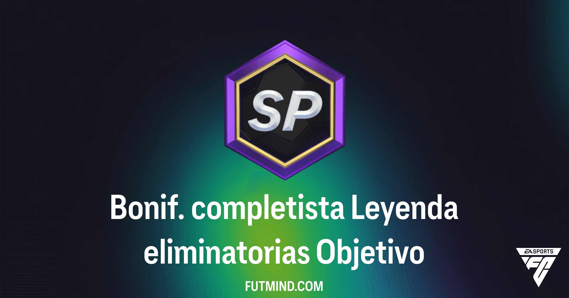 Bonif. completista Leyenda eliminatorias FC 26: Guía, Recompensas y Cómo Completar