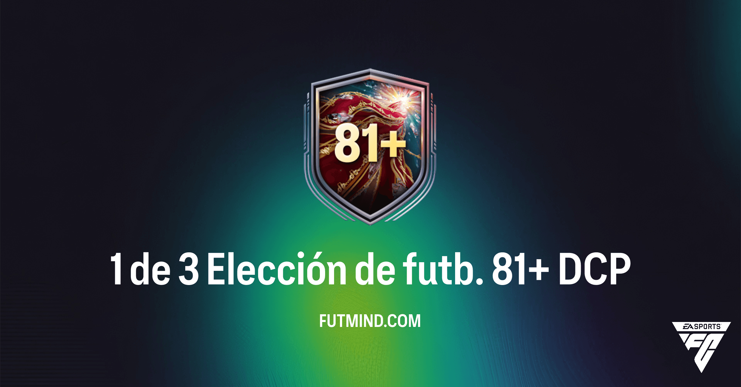 Guía Definitiva del DCP 1 de 3 Elección de futb. 81+ en FC 26 Ultimate Team