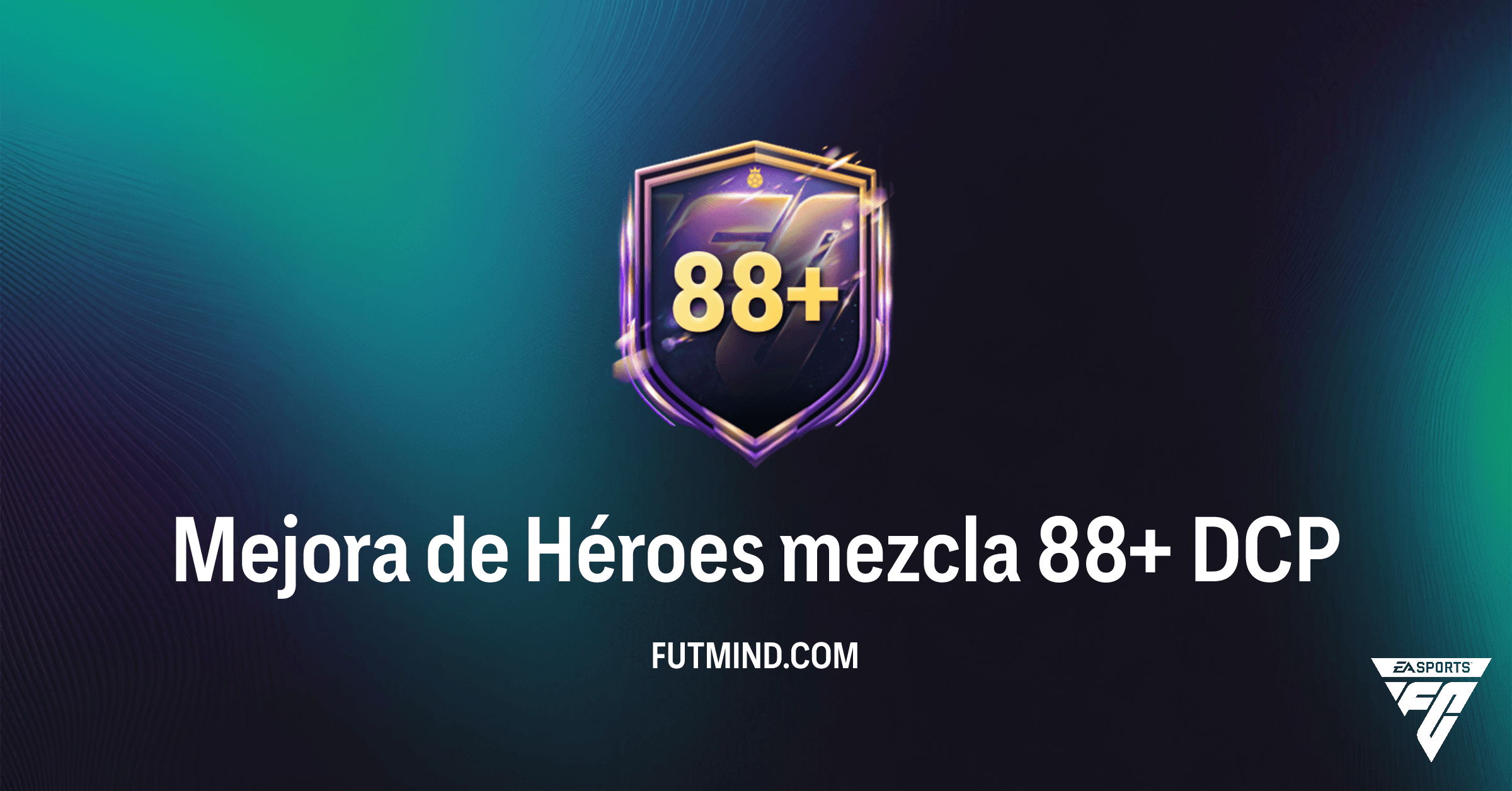 Mejora de Héroes mezcla 88+ en FC 26: ¿Merece la Pena este DCP?