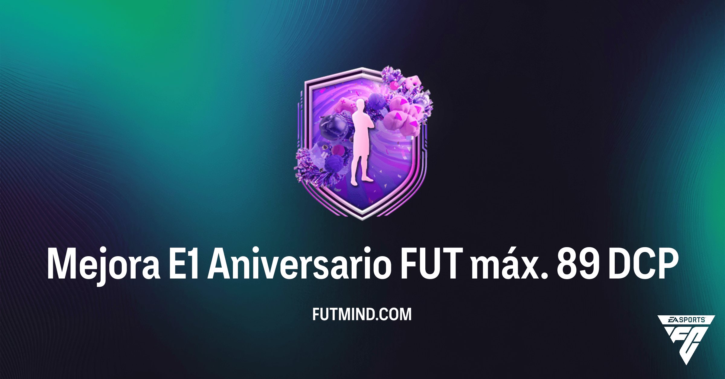 Guía del DCP Mejora E1 Aniversario FUT máx. 89: Soluciones y Recompensas