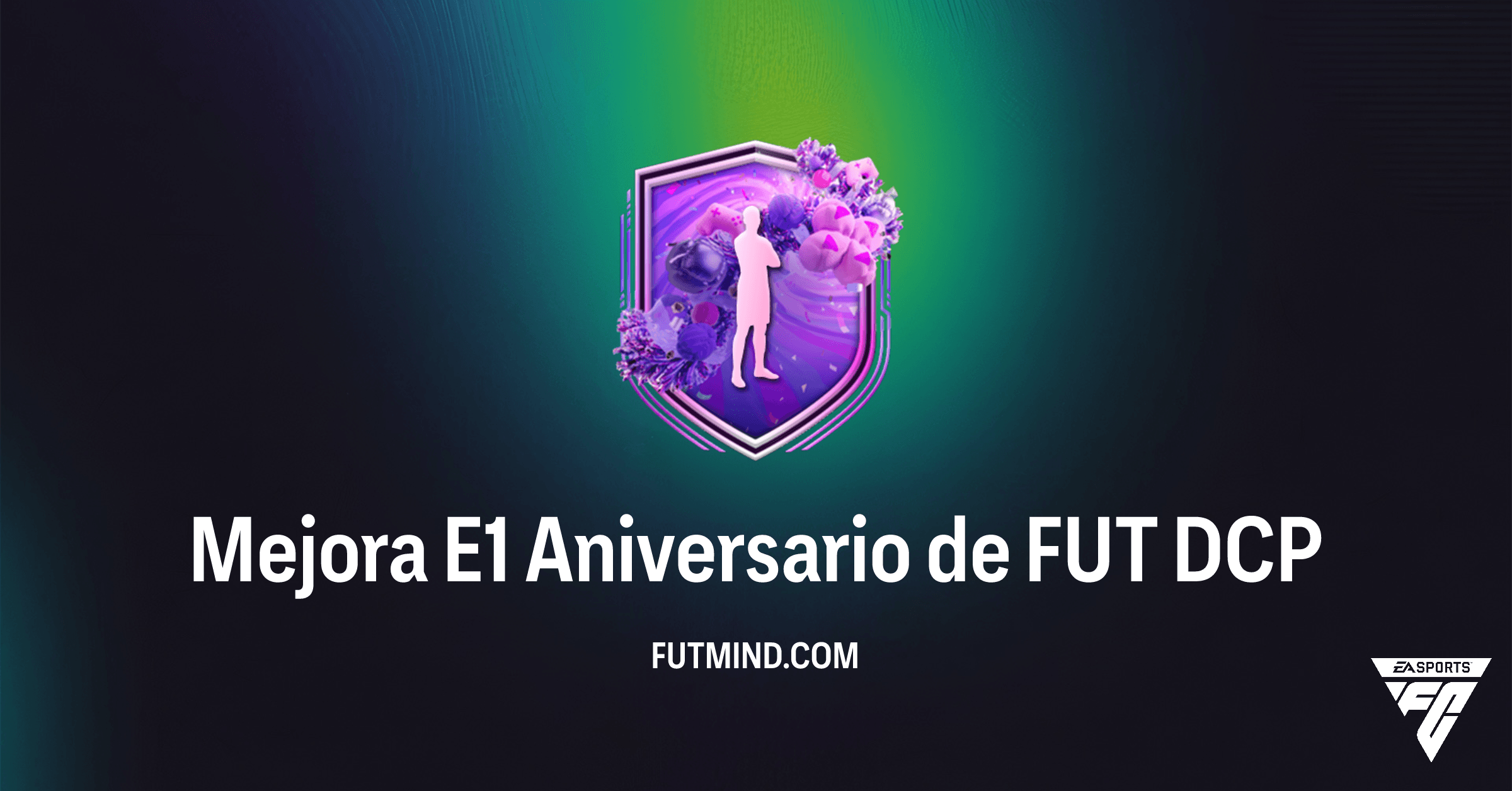 Guía del DCP Mejora E1 Aniversario de FUT en FC 26: Requisitos y Soluciones