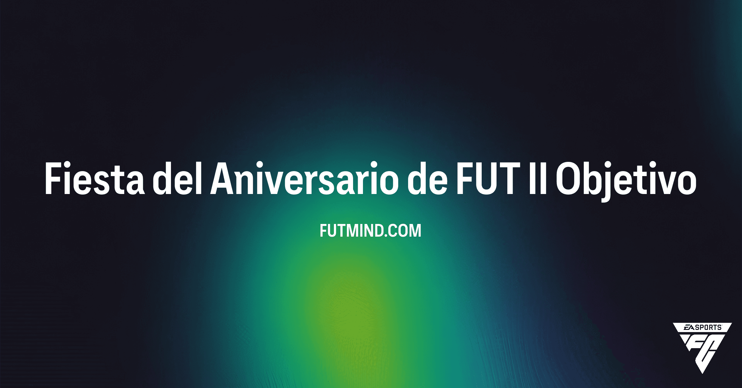 Guía del Objetivo Fiesta del Aniversario de FUT II en FC 26: Cómo conseguir las recompensas