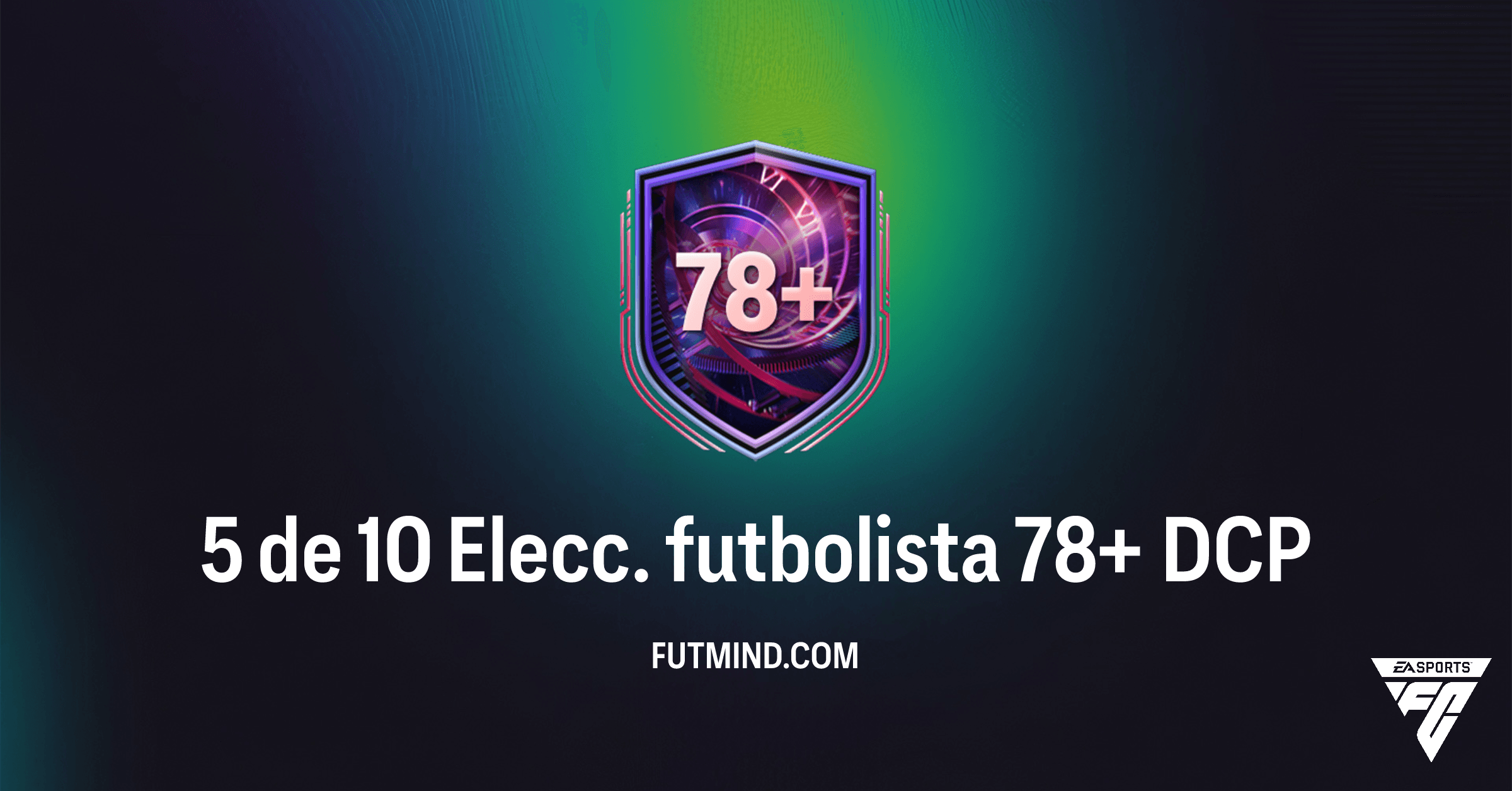 DCP 5 de 10 Elecc. futbolista 78+: ¿Vale la Pena este Desafío en FC 26 Ultimate Team?