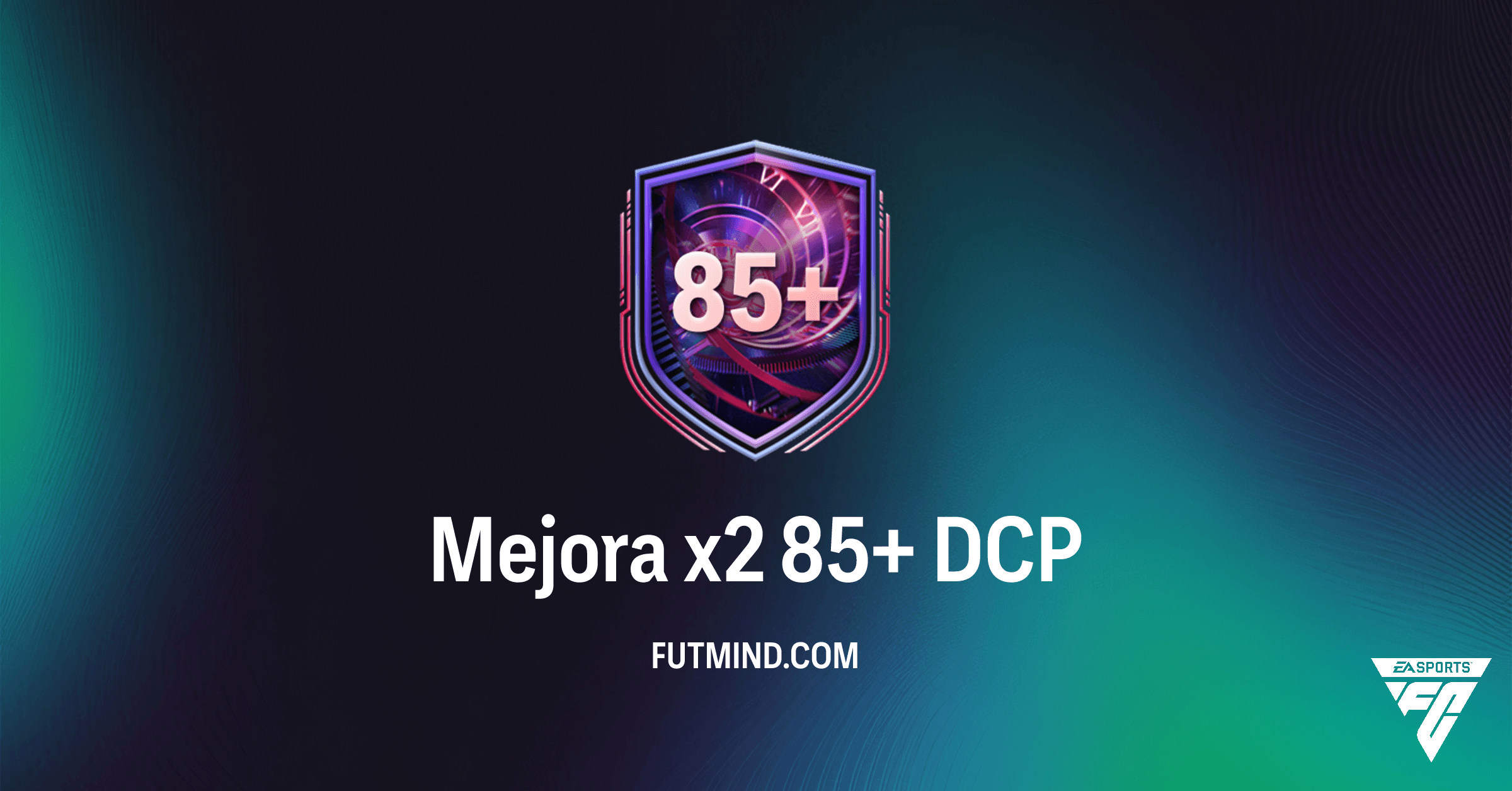 FC 26: Mejora x2 85+ DCP - ¿Vale la Pena? Guía y Soluciones para EA Sports FC 26 Ultimate Team