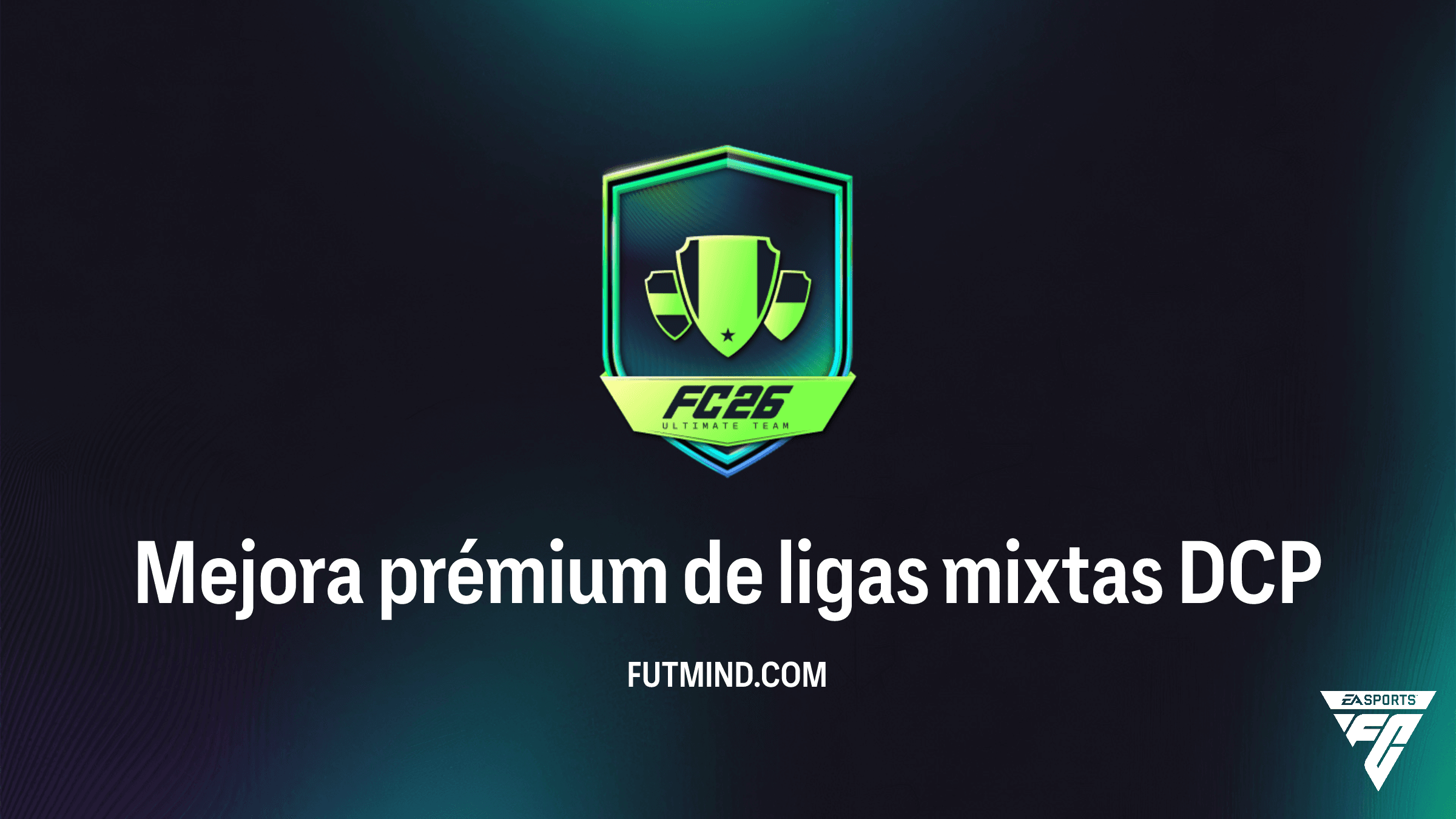 Guía completa del DCP Mejora prémium de ligas mixtas en FC 26: Requisitos y soluciones