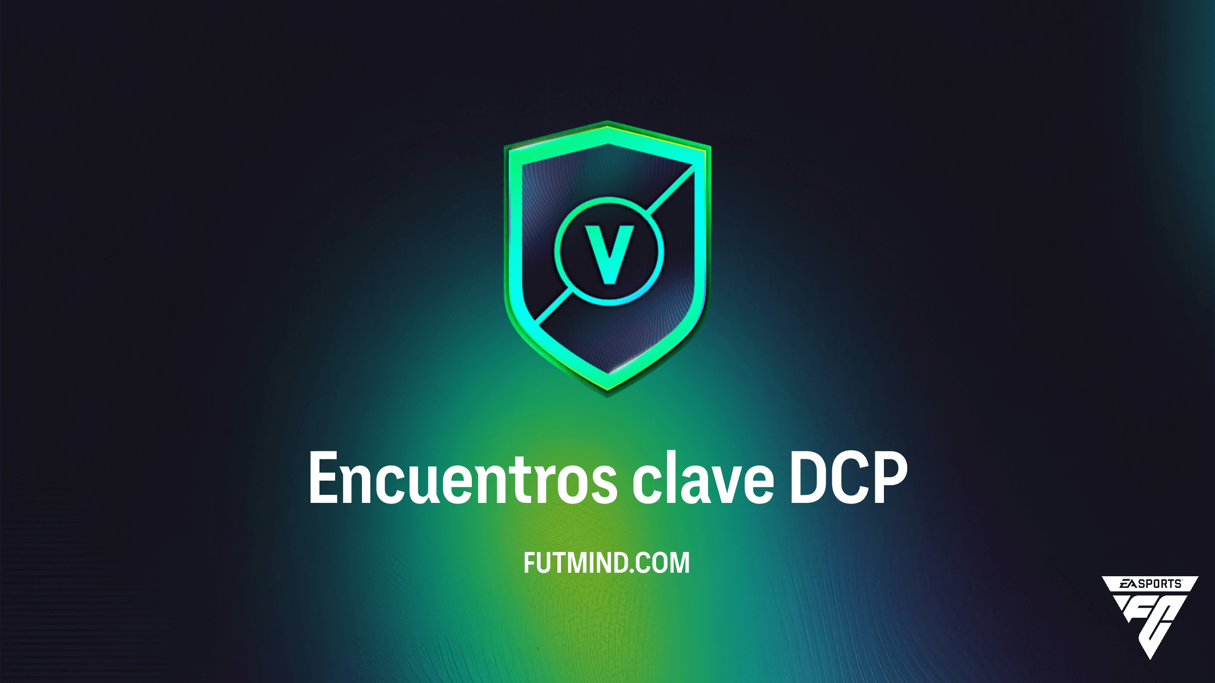 Guía del DCP Encuentros clave en FC 26: Soluciones y Recompensas