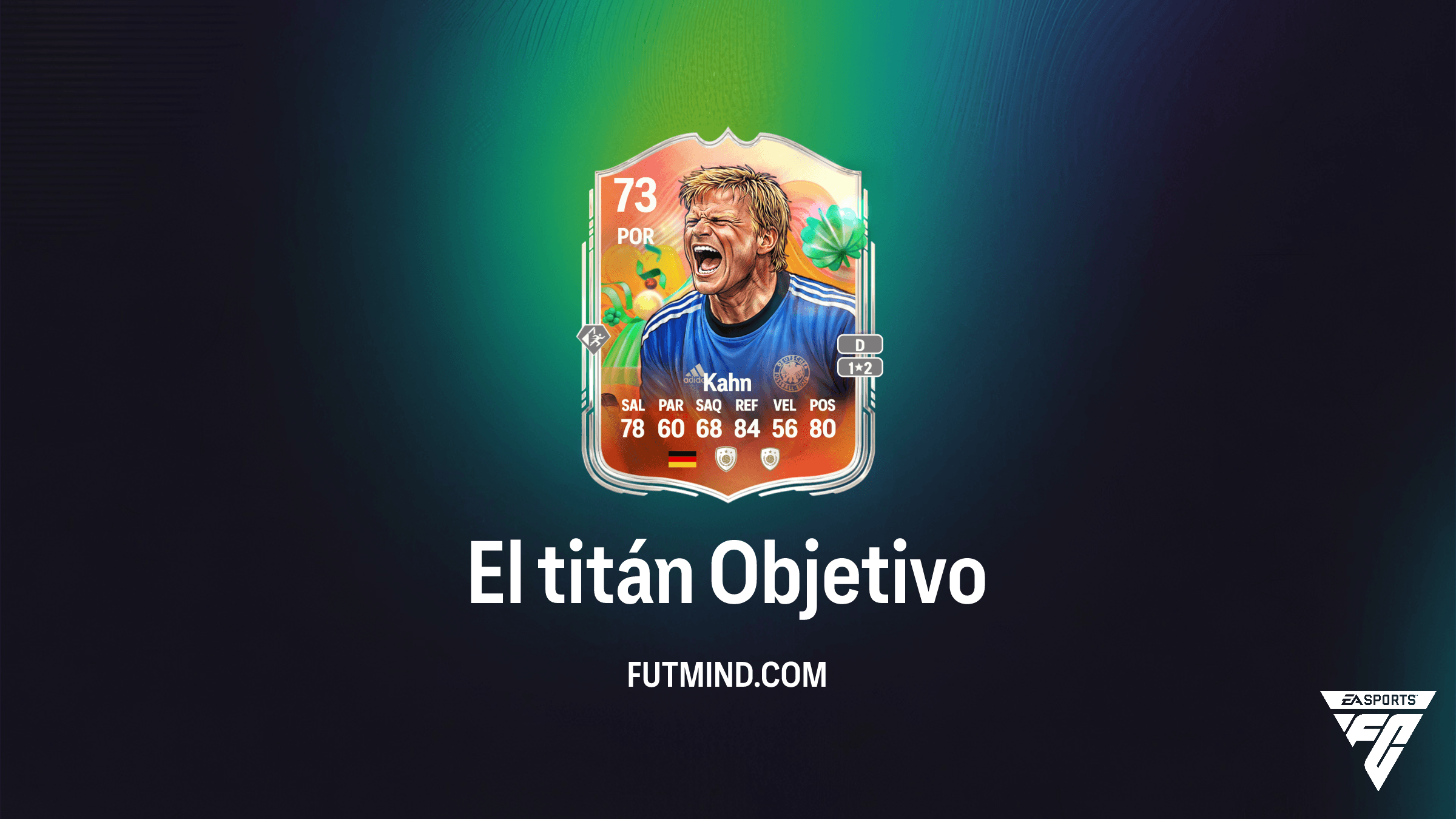 Cómo completar el Objetivo El titán en FC 26 para conseguir a Oliver Kahn