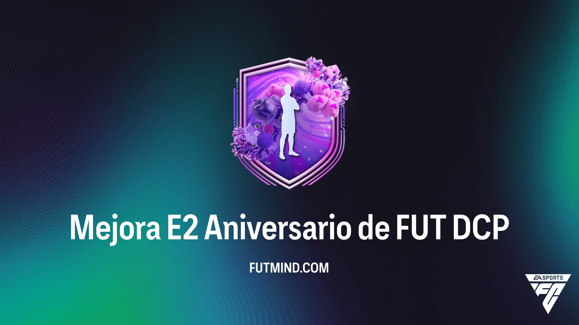 Guía del DCP Mejora E2 Aniversario de FUT: Solución y si merece la pena en FC 26
