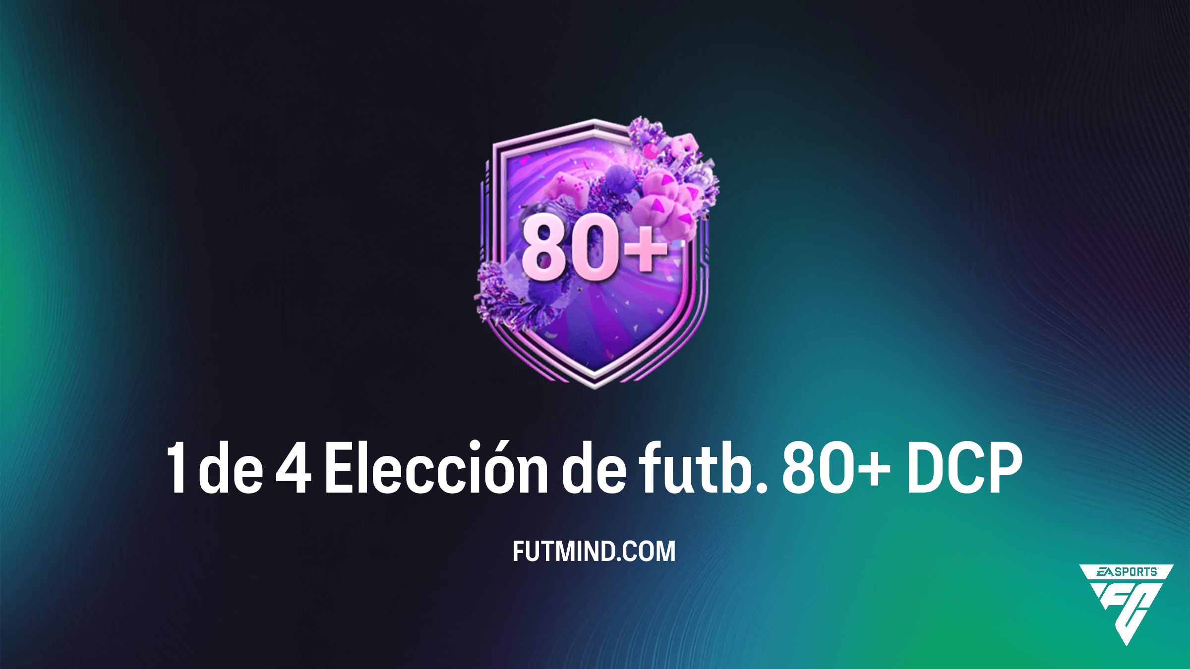 Cómo completar el DCP 1 de 4 Elección de futb. 80+ en FC 26