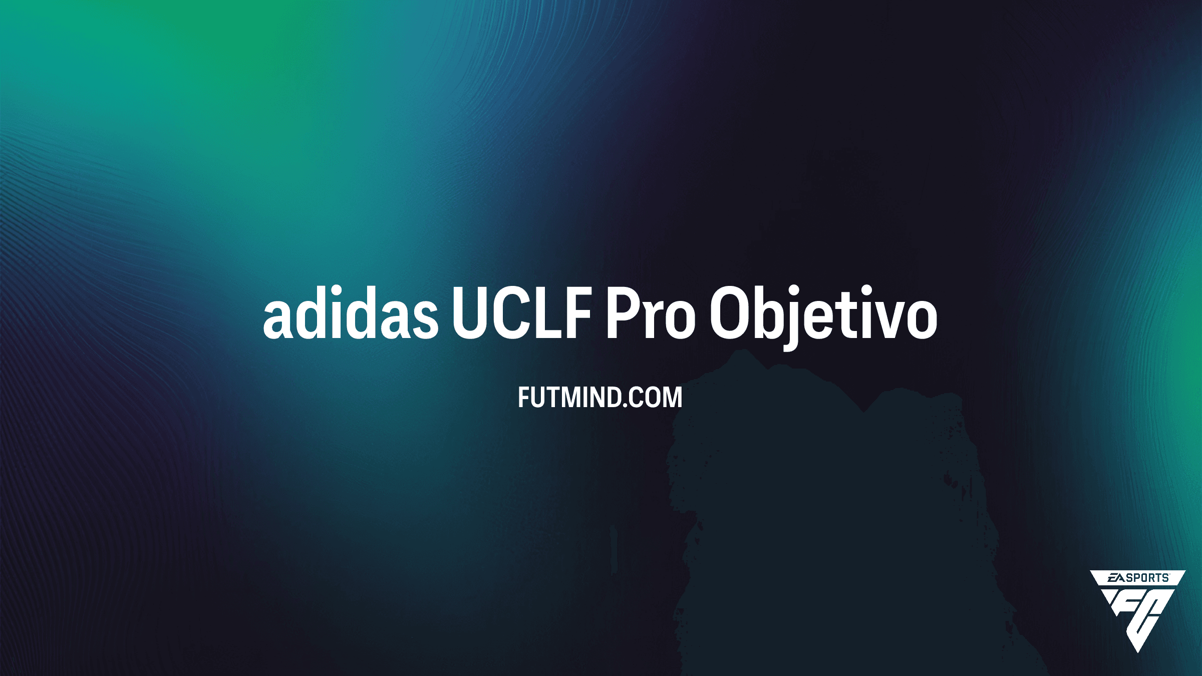 Guía para completar el Objetivo adidas UCLF Pro en FC 26