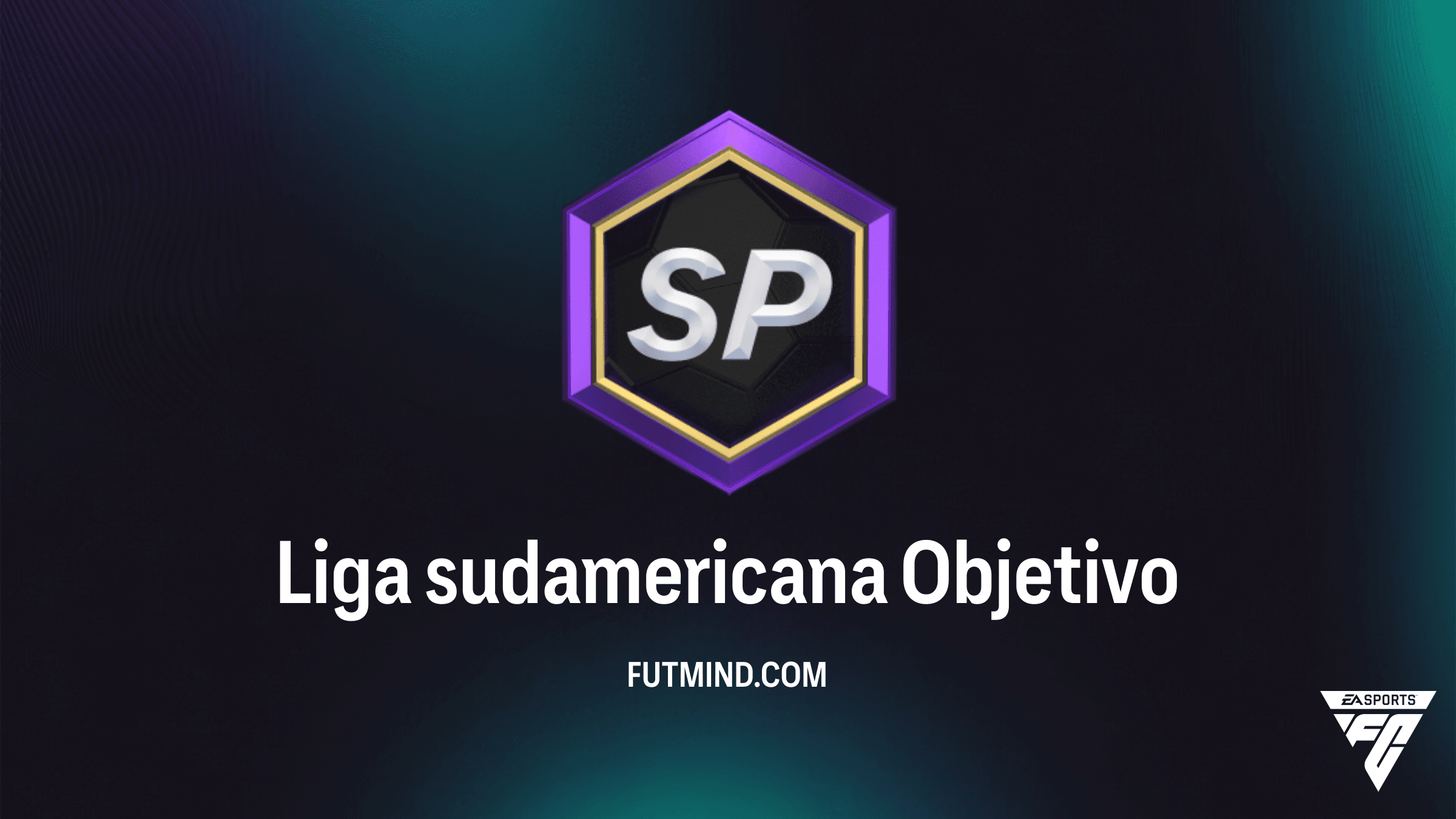 Guía Completa de los Objetivos Liga sudamericana en FC 26: Recompensas y Consejos