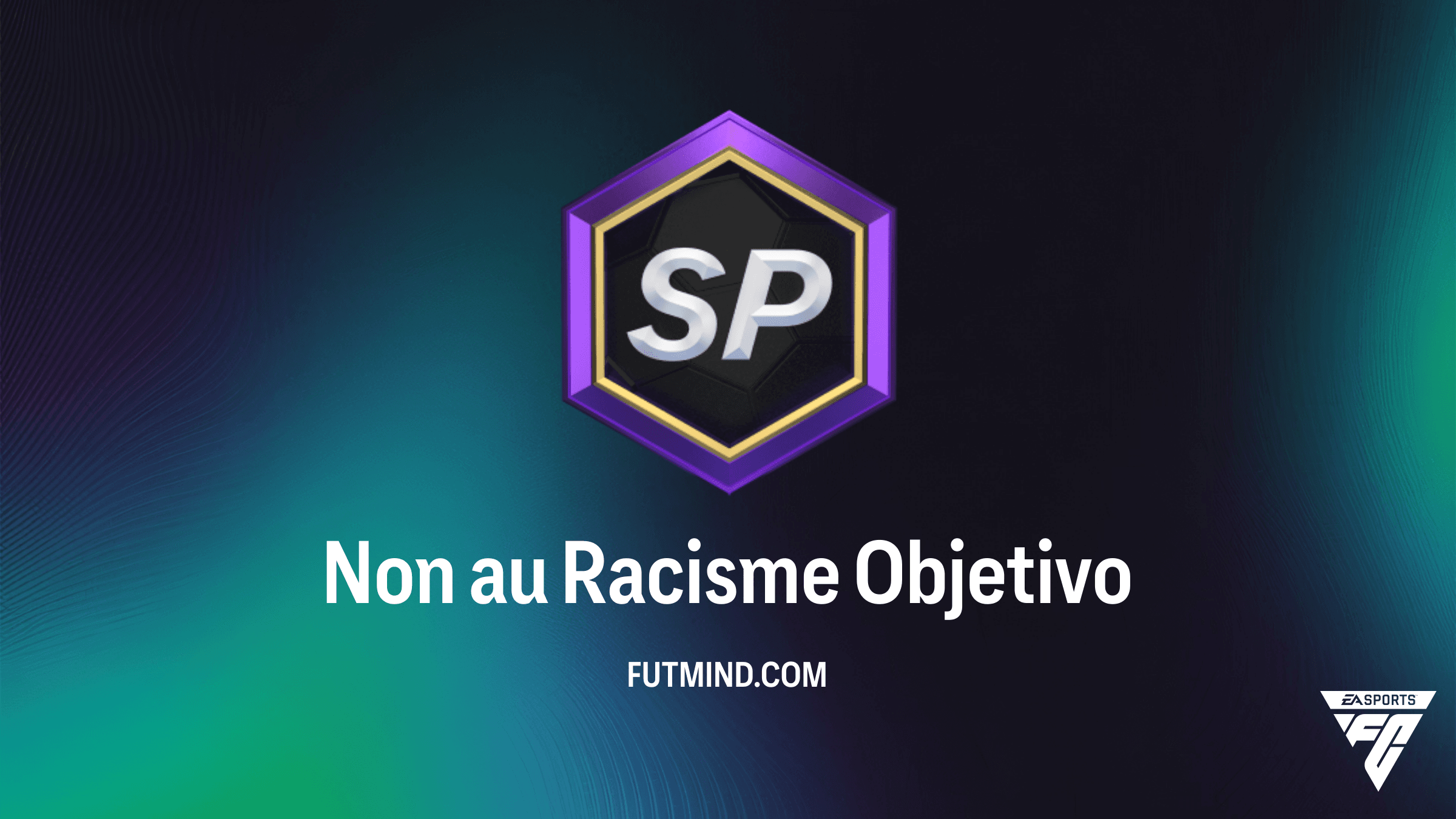 Cómo completar el Objetivo Non au Racisme en FC 25: Guía y Recompensas