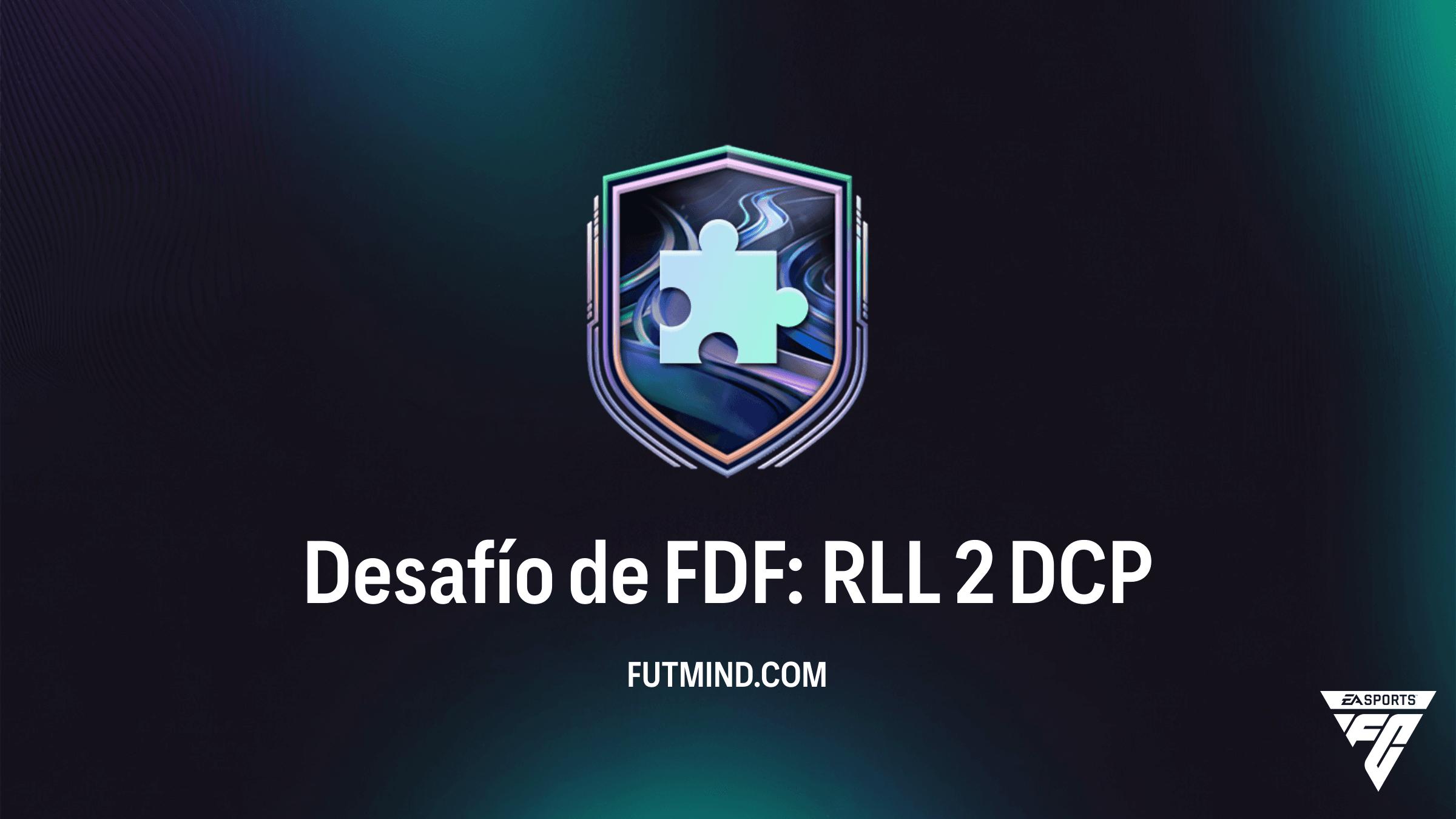 Guía del Desafío de FDF: RLL 2 en FC 26: Solución Barata y Análisis del DCP