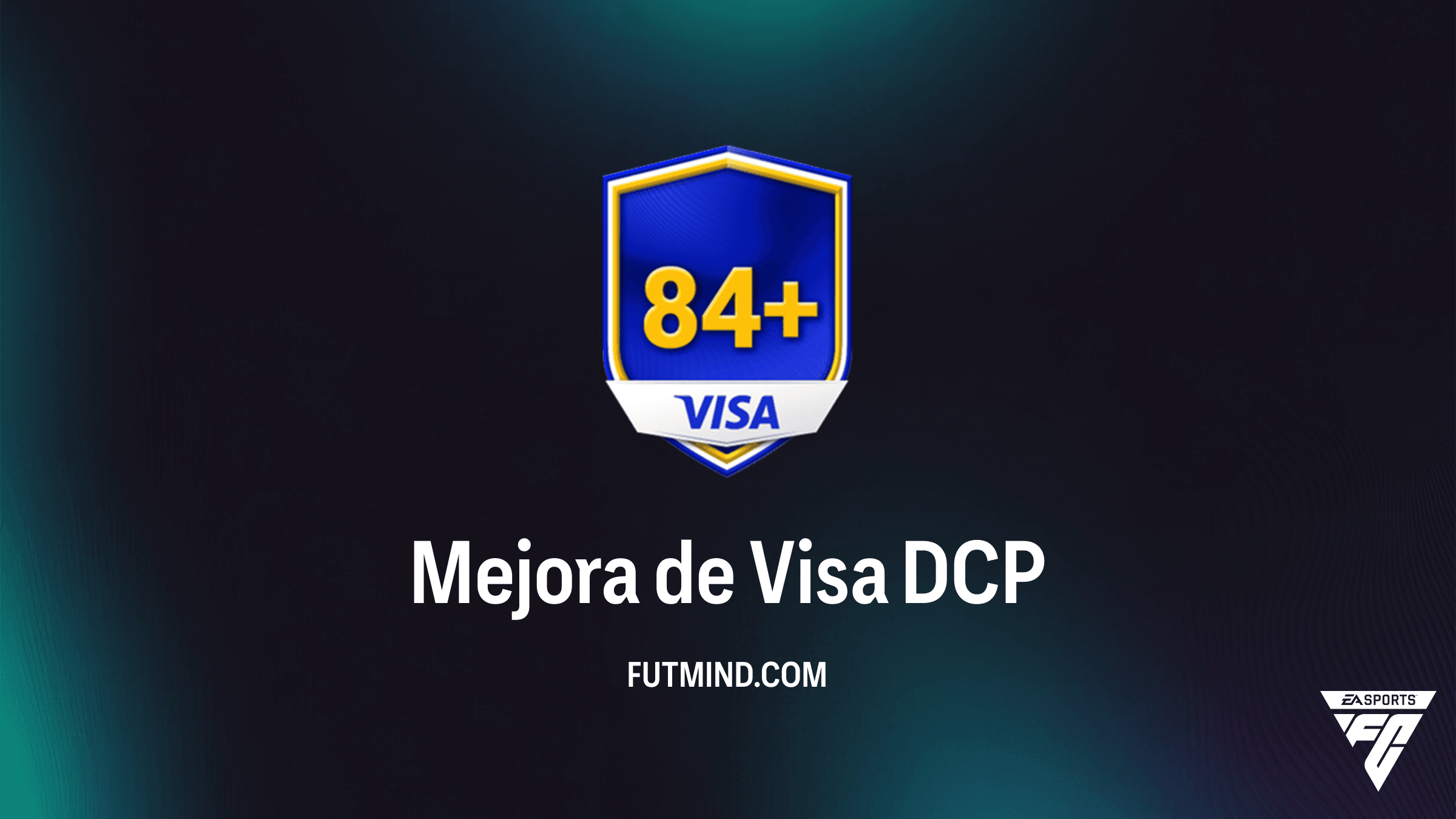 Guía del DCP Mejora de Visa en FC 26: Consigue 5 jugadores Oro Únicos 84+