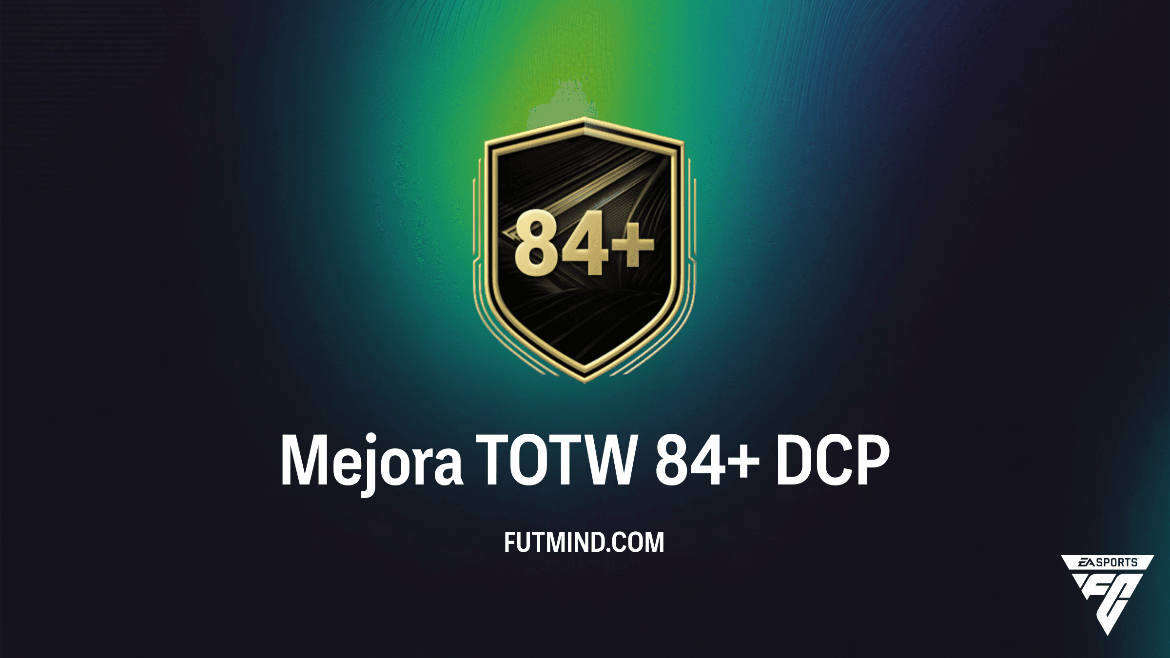 Guía del DCP Mejora TOTW 84+ en FC 26: Requisitos, Soluciones y ¿Vale la Pena?