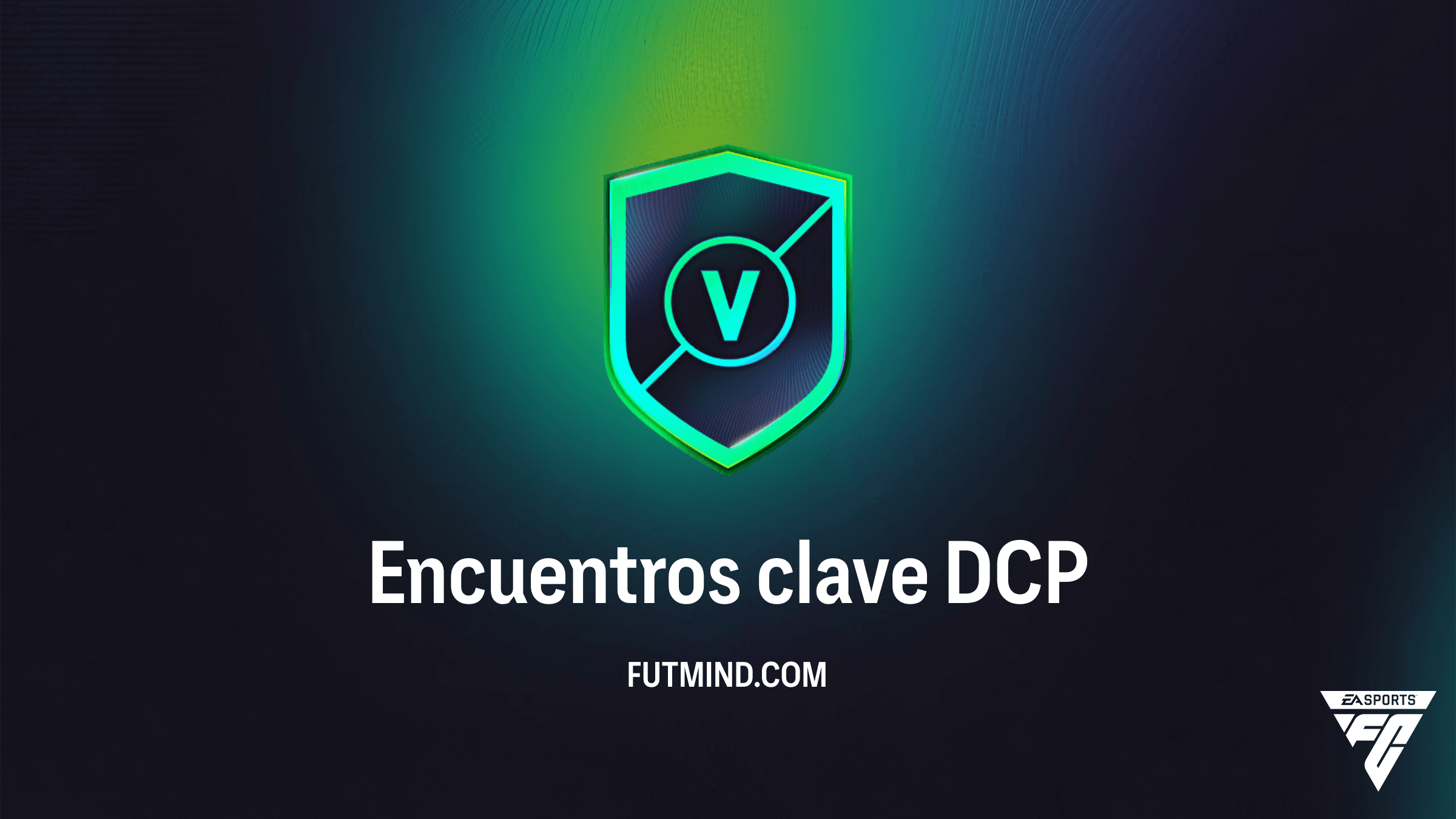 Cómo completar el DCP Encuentros clave en FC 26: Soluciones y Recompensas