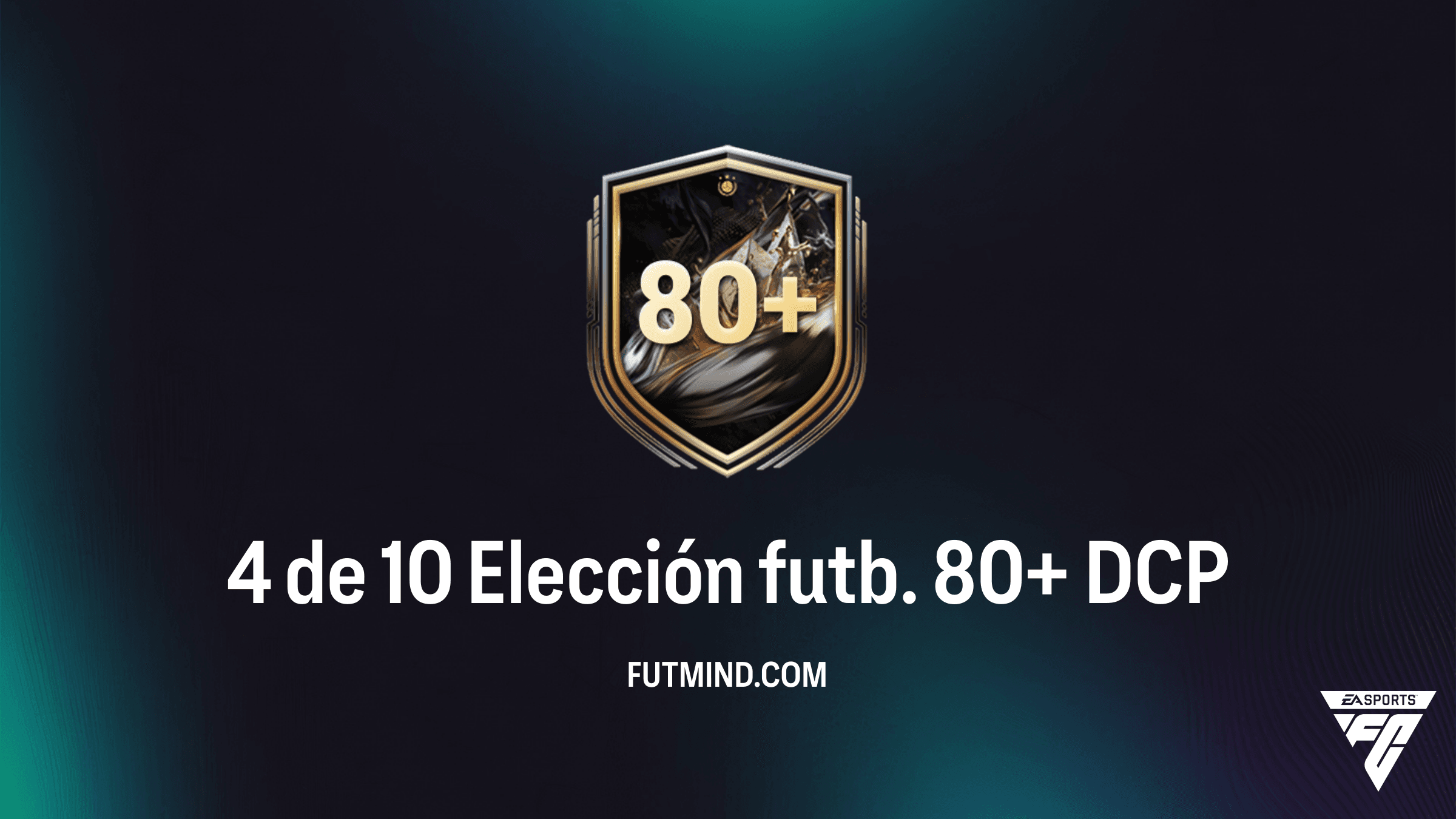 Guía del DCP 4 de 10 Elección futb. 80+ en FC 26: Soluciones y Análisis de Valor