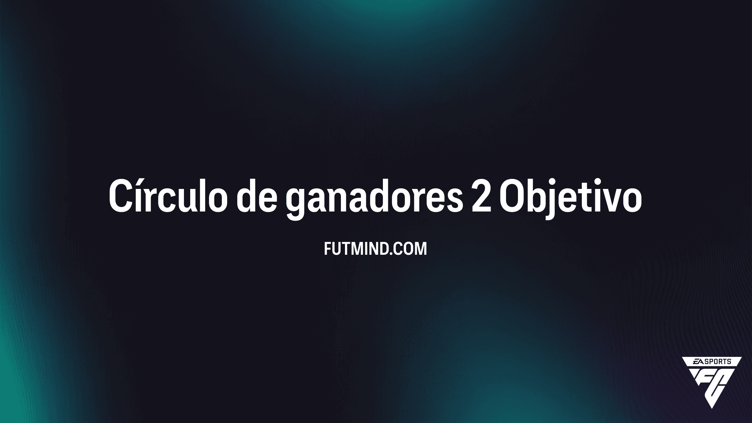 Guía del Objetivo Círculo de ganadores 2 en FC 26: Consigue los mejores sobres