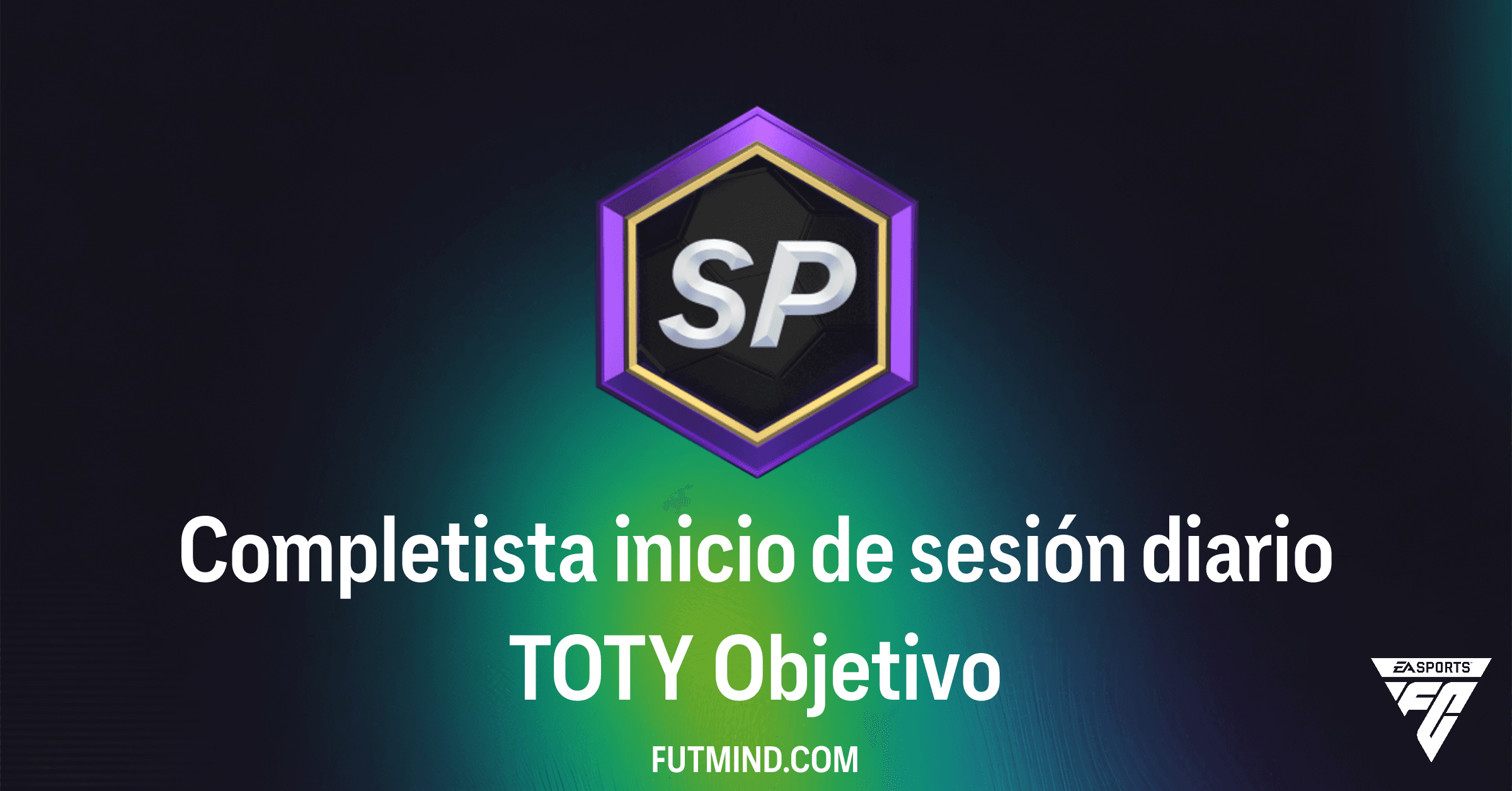 FC 26: Guía Completa del Objetivo 'Completista Inicio de Sesión Diario TOTY' - ¡Recompensas Épicas!