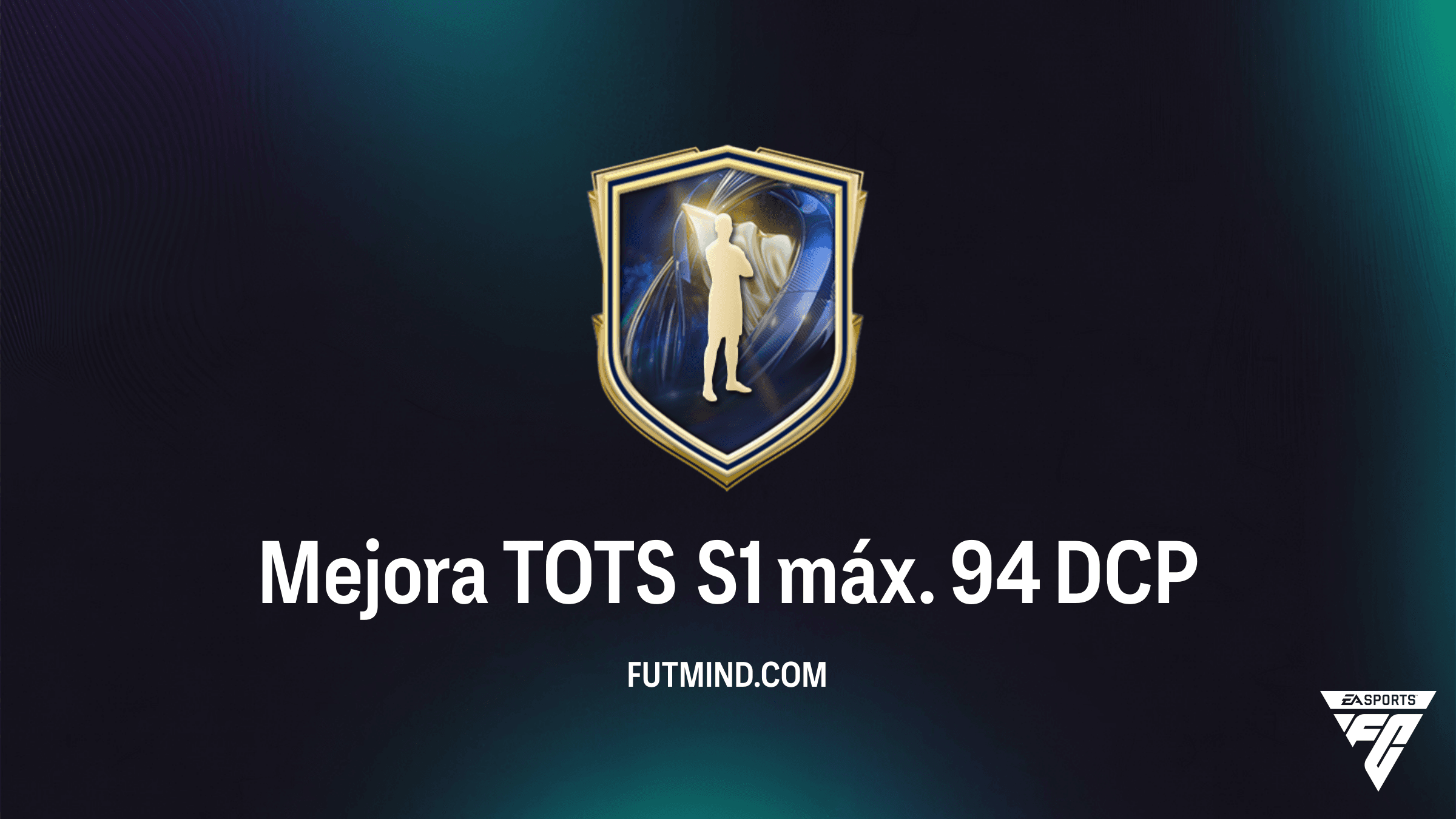 Guía de la Mejora TOTS S1 máx. 94 en FC 26: ¿Vale la pena este DCP?