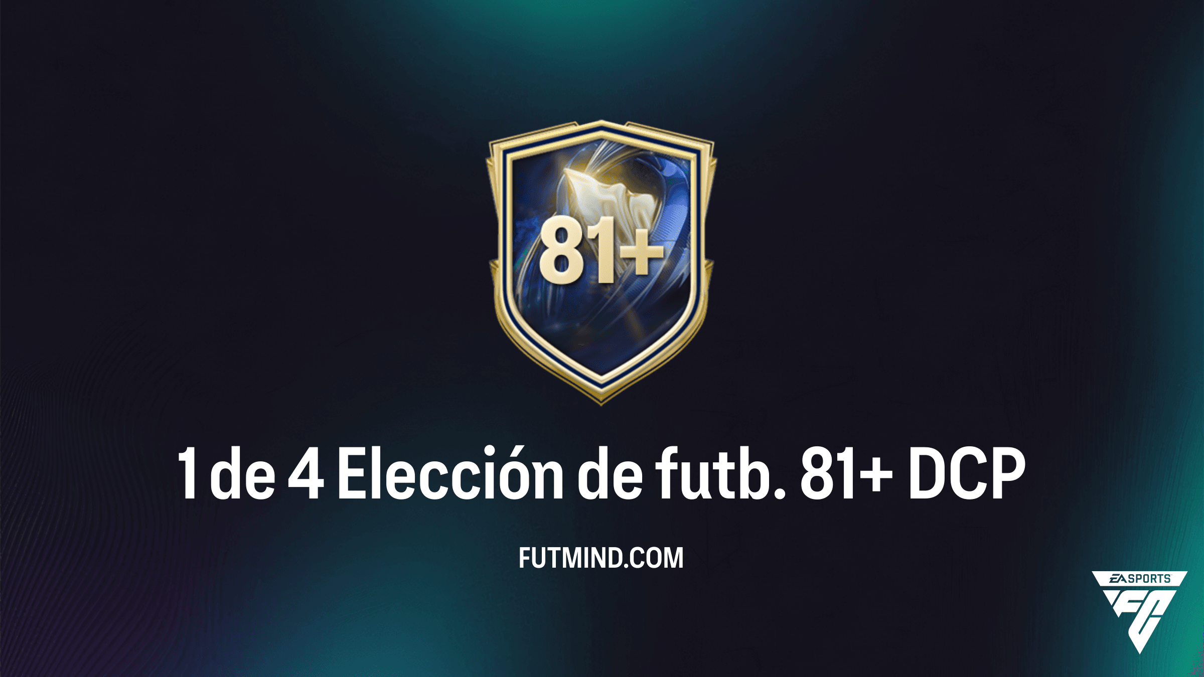 Cómo completar el DCP 1 de 4 Elección de futb. 81+ en FC 26: Soluciones y Análisis
