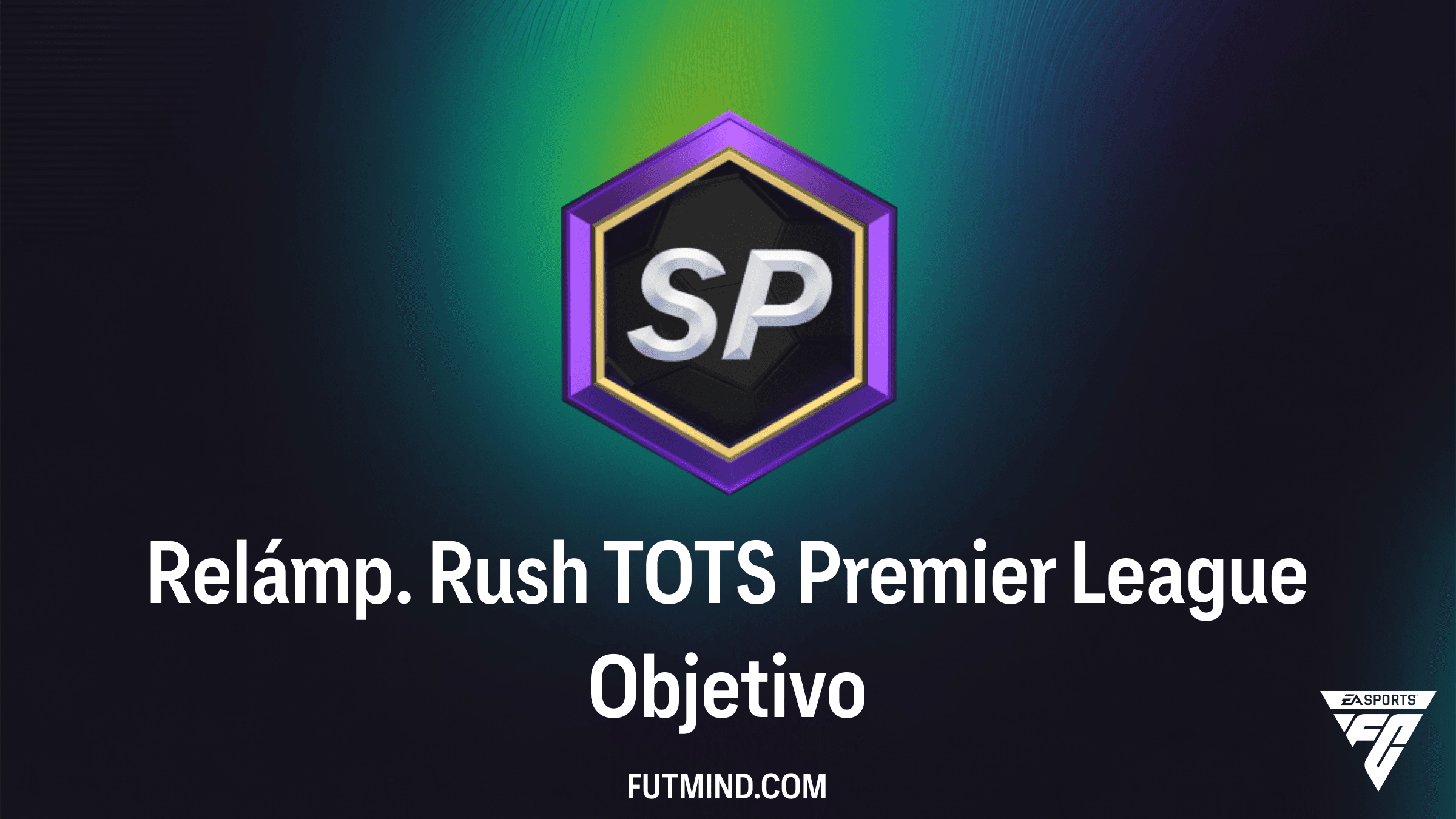 Cómo completar el Objetivo Relámp. Rush TOTS Premier League en FC 26