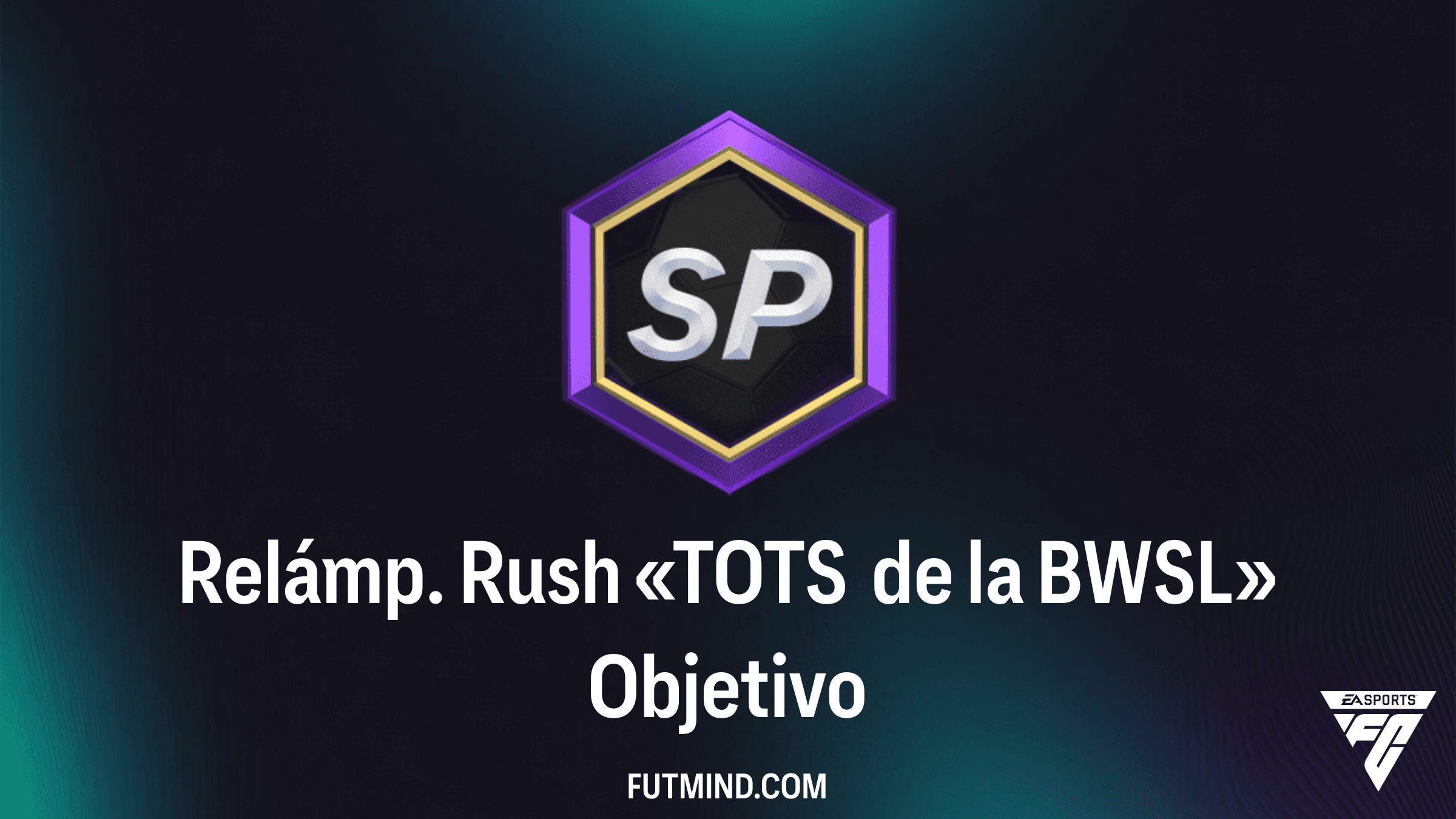 Guía del Objetivo Relámp. Rush «TOTS de la BWSL» en FC 26 Ultimate Team
