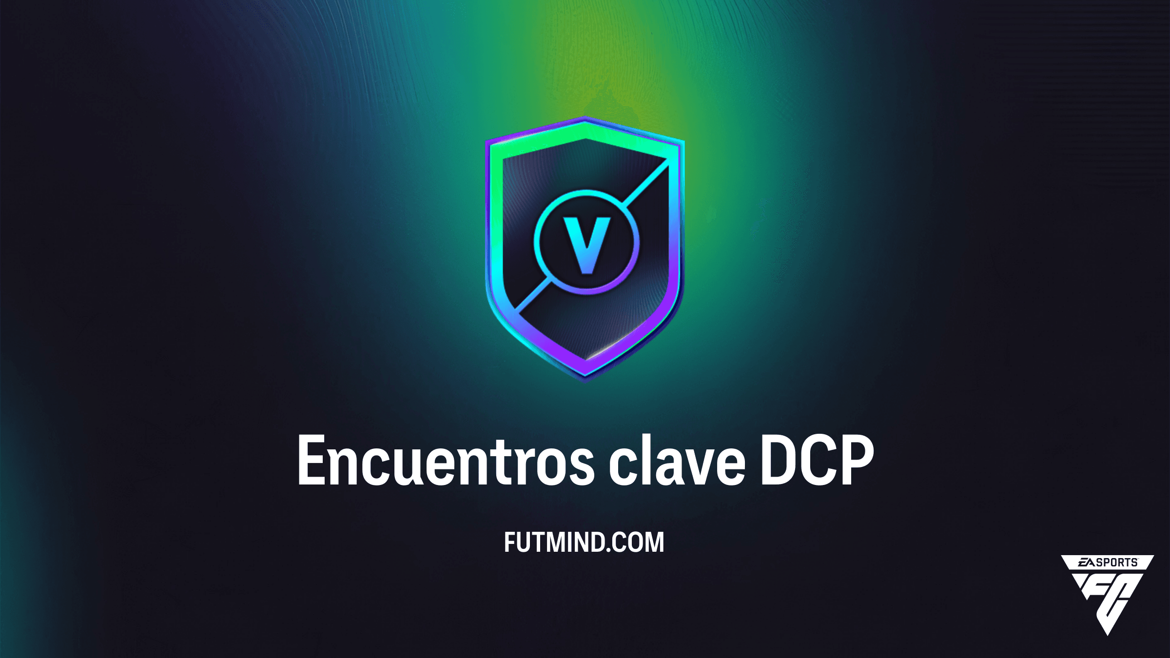 Guía del DCP Encuentros clave en FC 26: Soluciones baratas y Recompensas