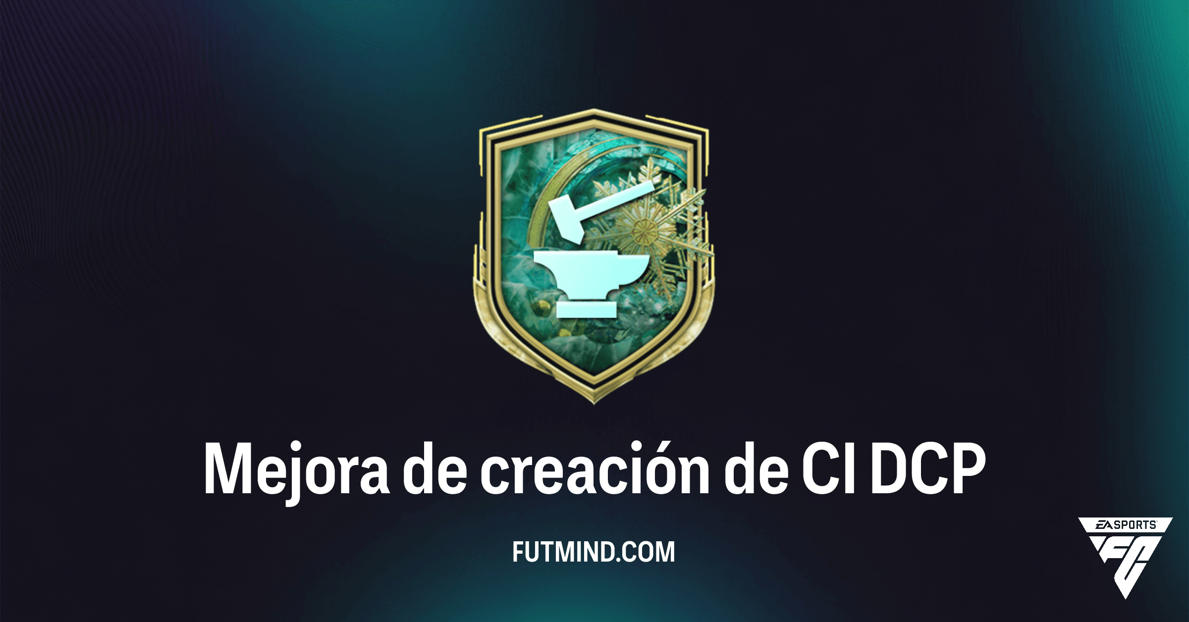 DCP Mejora de creación de CI en FC 26: Guía Completa, Recompensas y Soluciones Baratas