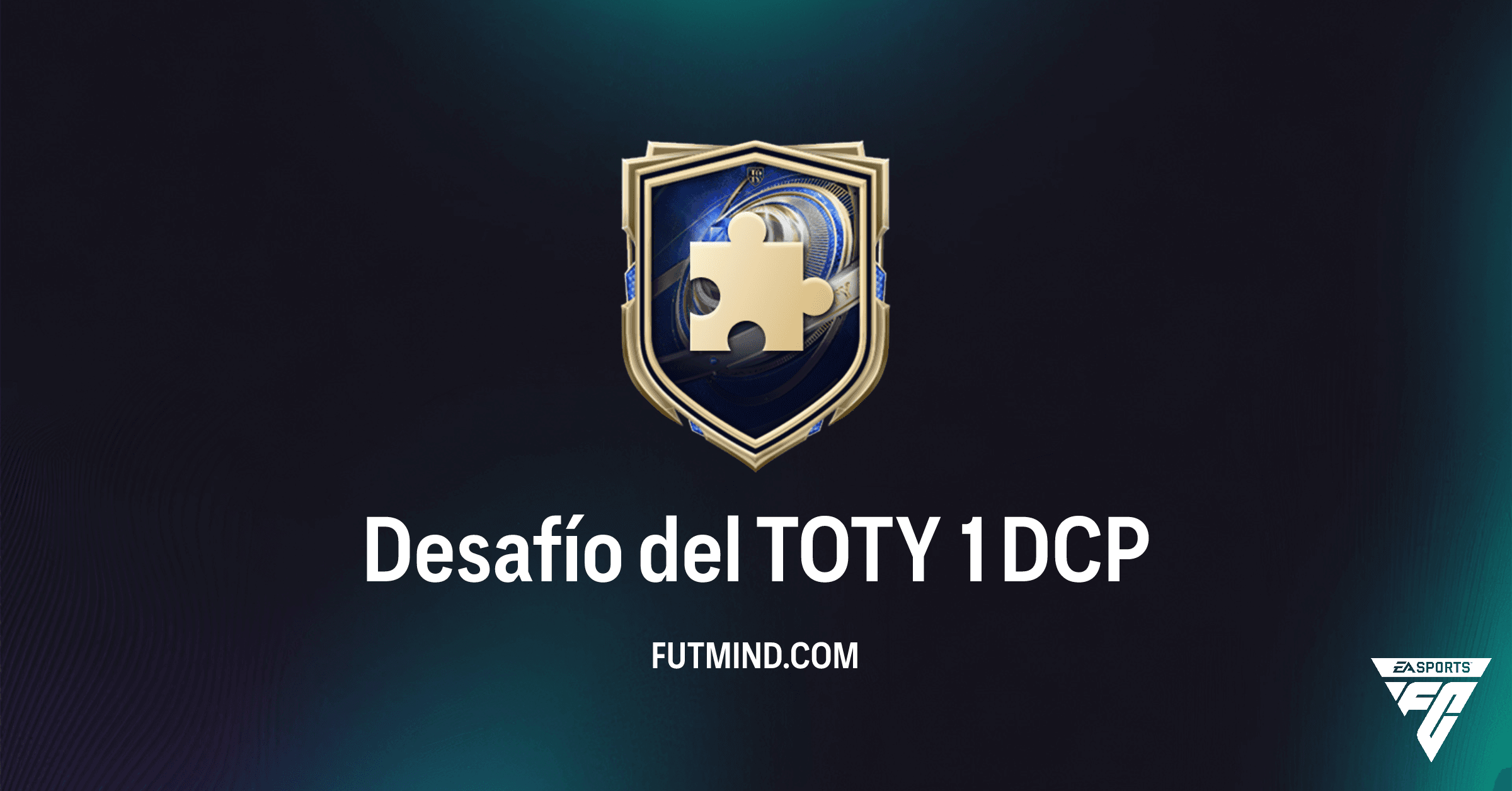 Desafío del TOTY 1 en FC 26: Análisis Completo y Rentabilidad del DCP