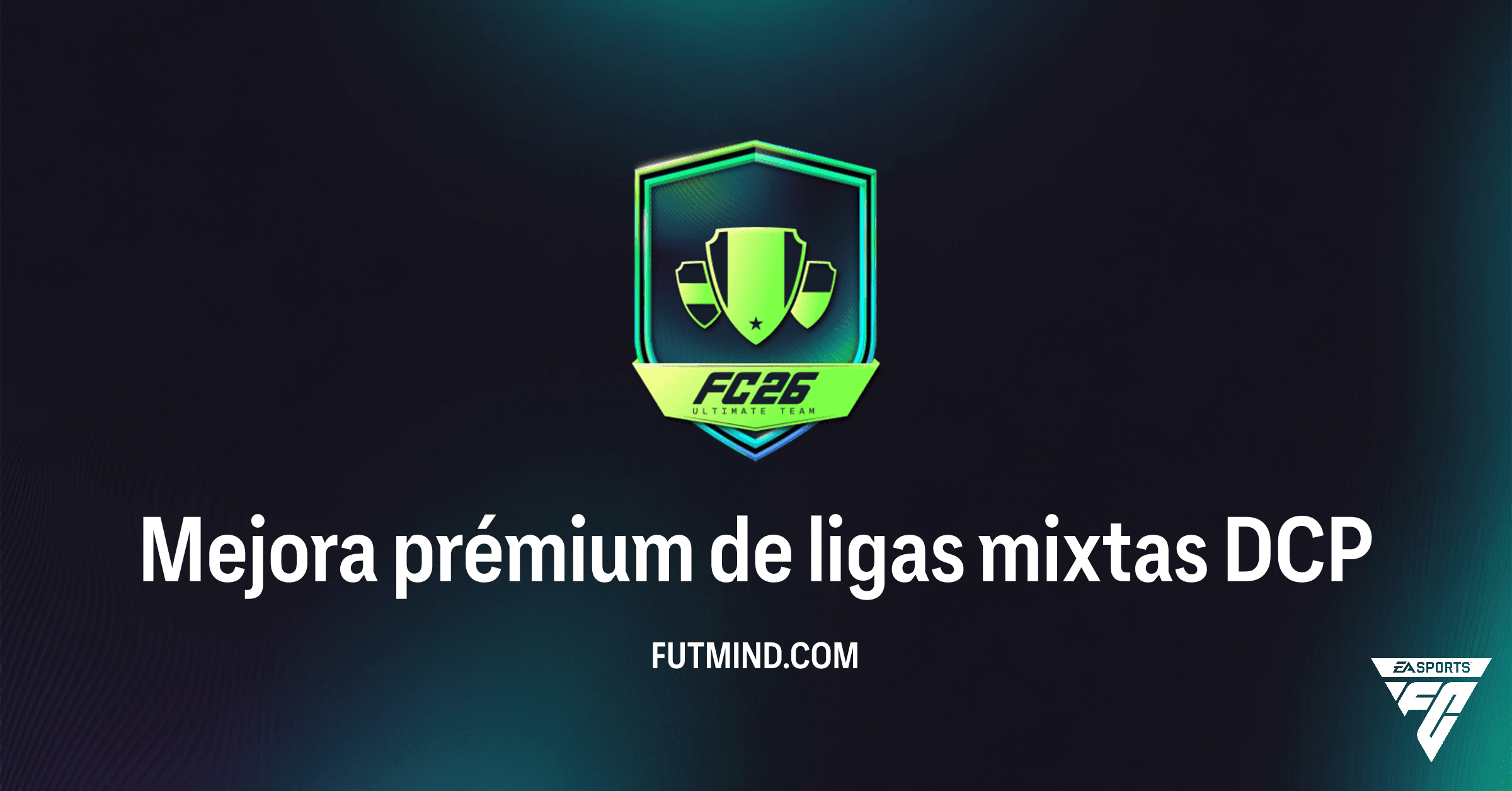 Mejora prémium de ligas mixtas en FC 26: ¿Merece la pena este DCP?