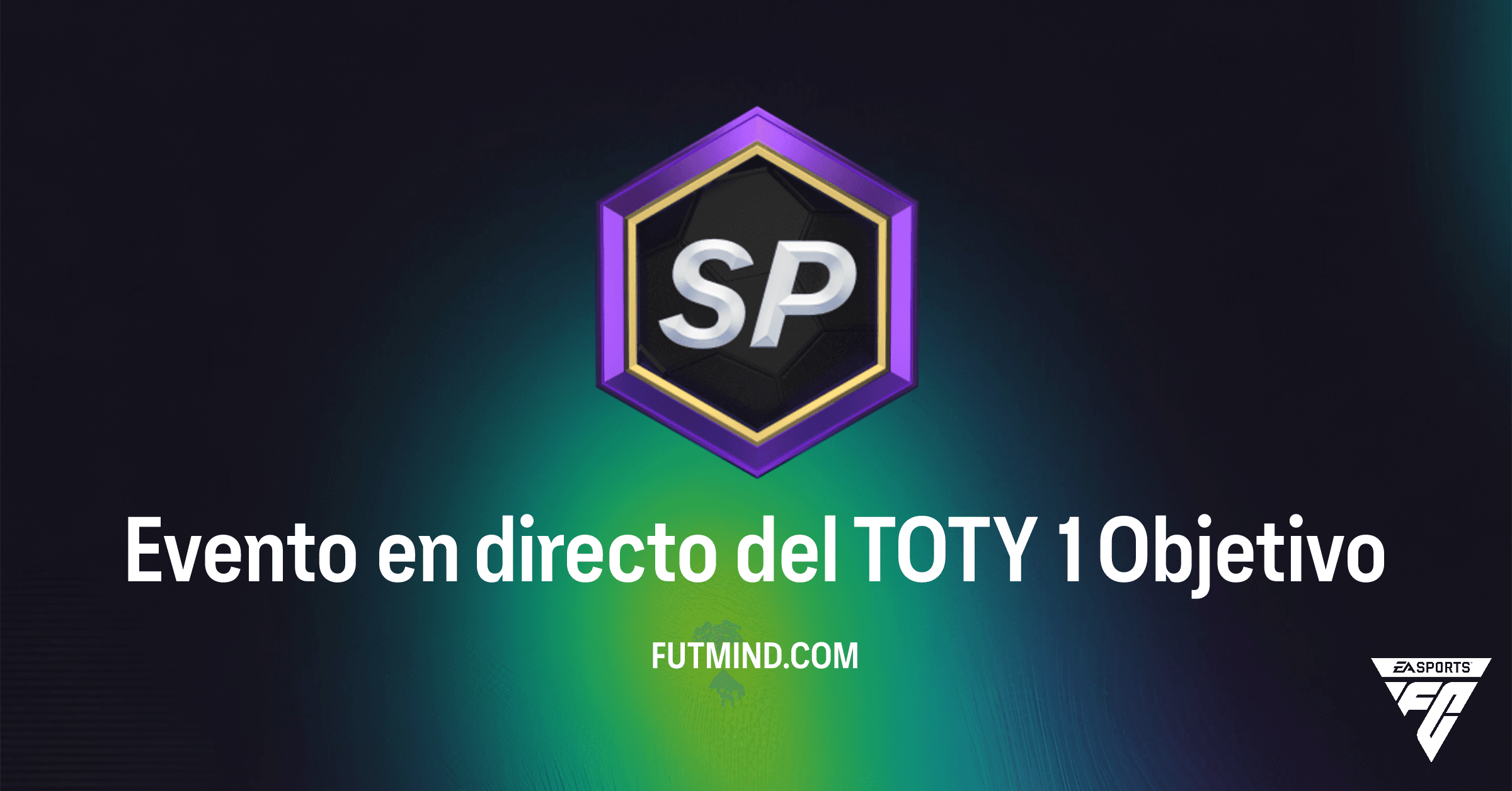 Evento en Directo del TOTY 1 en FC 26: Guía Completa de Objetivos y Recompensas