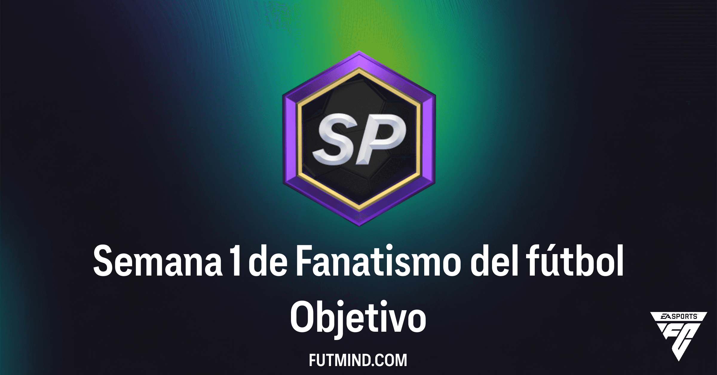 FC 26: Desbloquea Recompensas Épicas con los Objetivos Semana 1 de Fanatismo del fútbol