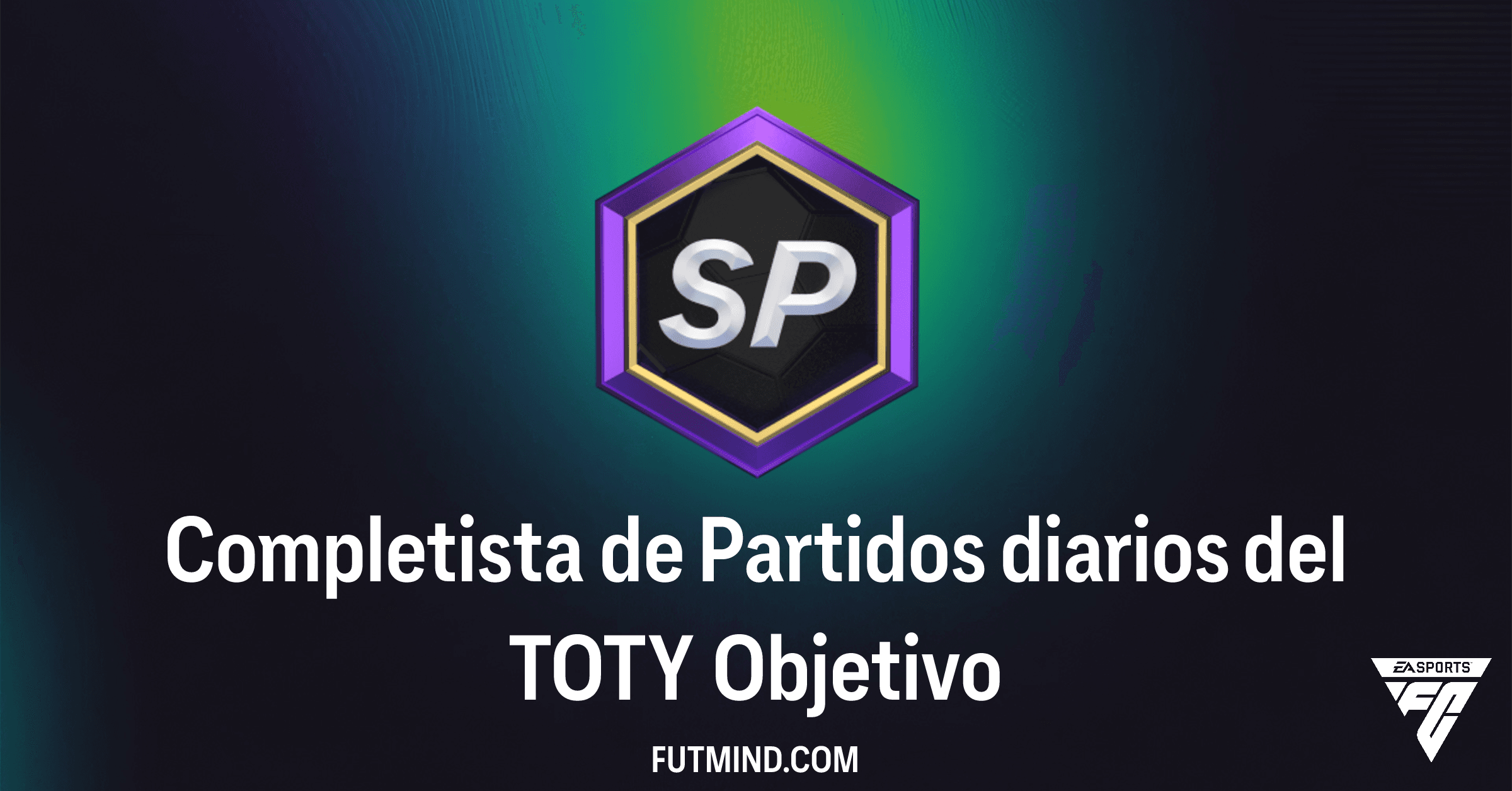 FC 26: Cómo Completar el Objetivo 'Completista de Partidos diarios del TOTY' y Ganar Recompensas Exclusivas