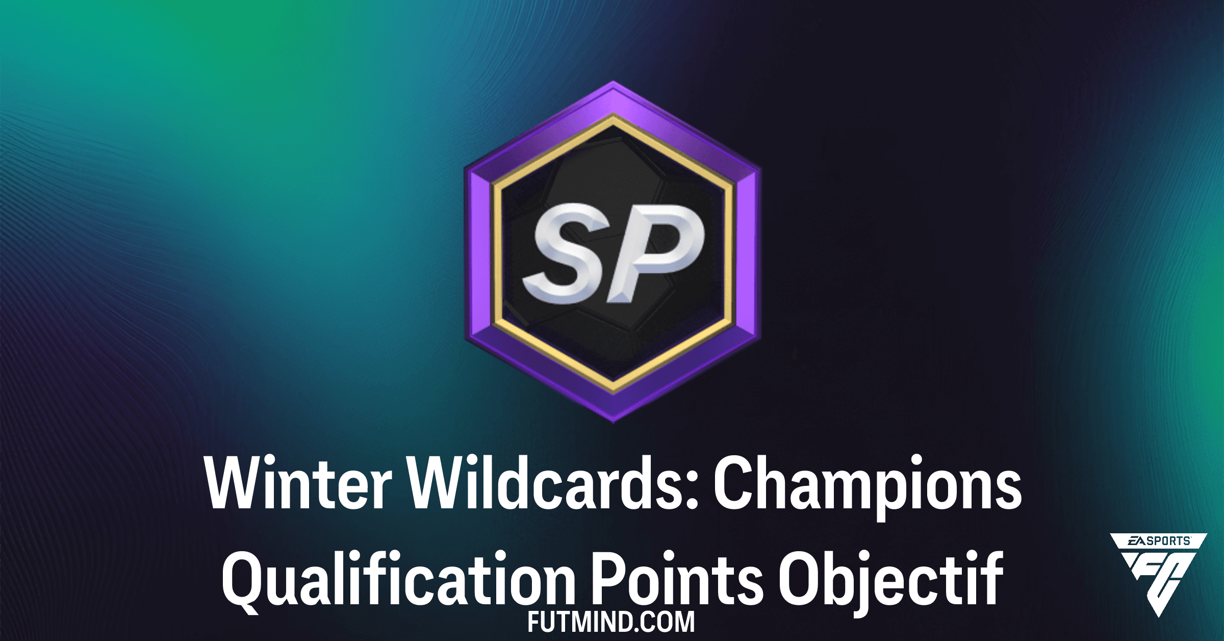 FC 26 Ultimate Team: Guide Complet de l'Objectif Inconnu – Points de Qualification Champions