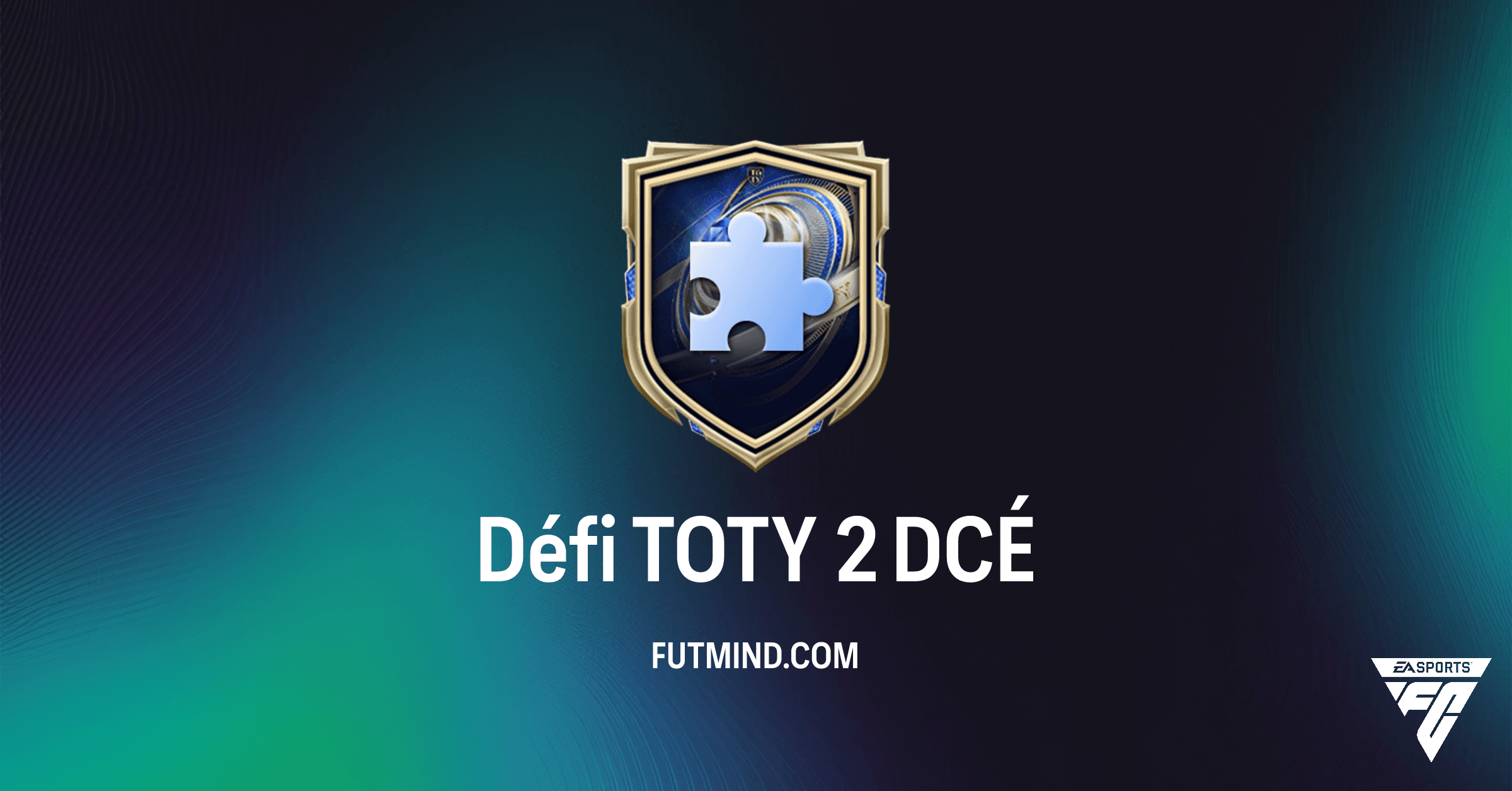 Défi TOTY 2 FC 26 : Guide Complet, Solutions et Rentabilité du DCÉ