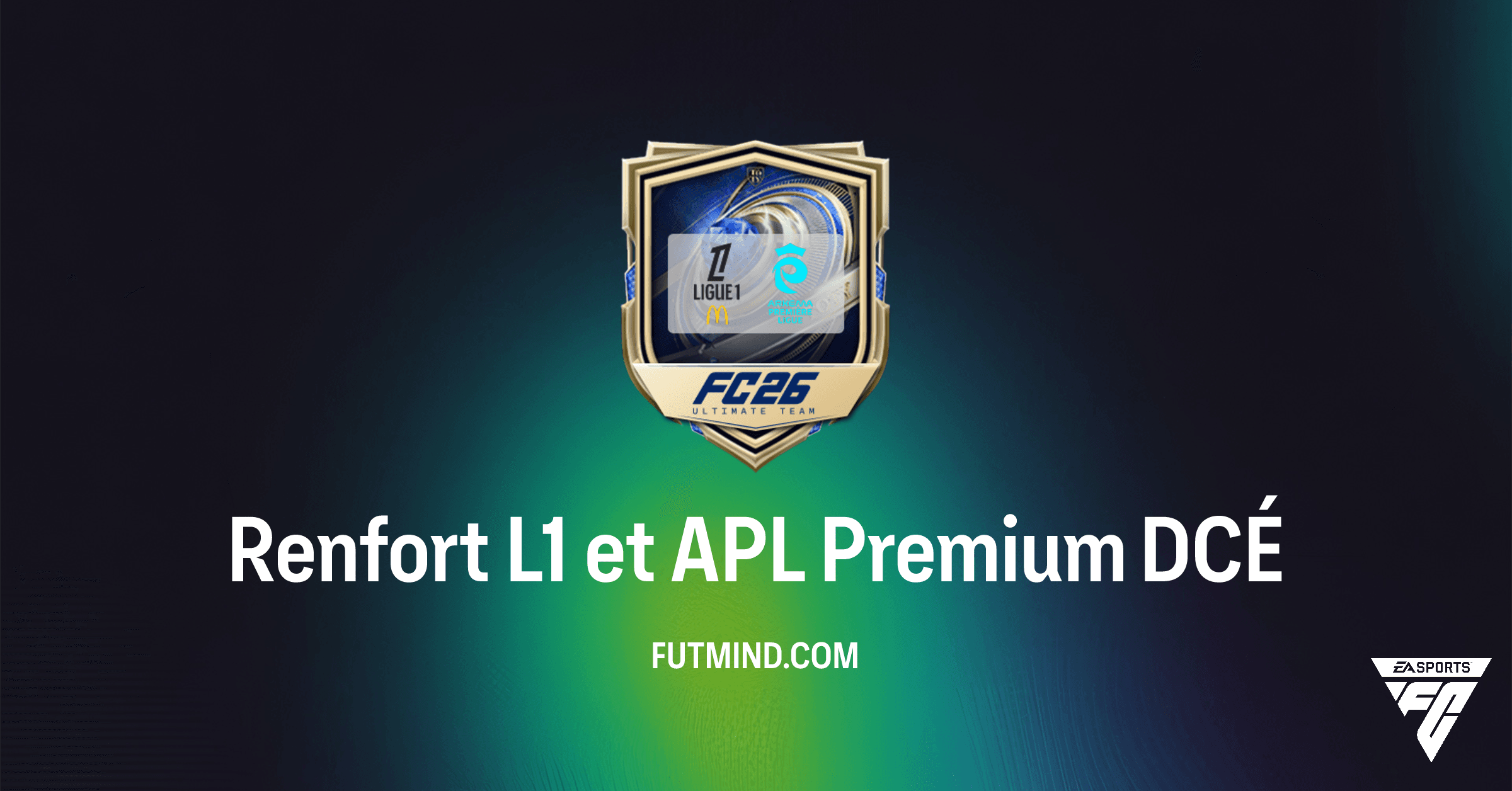 FC 26: Débloquez le Renfort L1 et APL Premium - Guide Complet et Rentabilité