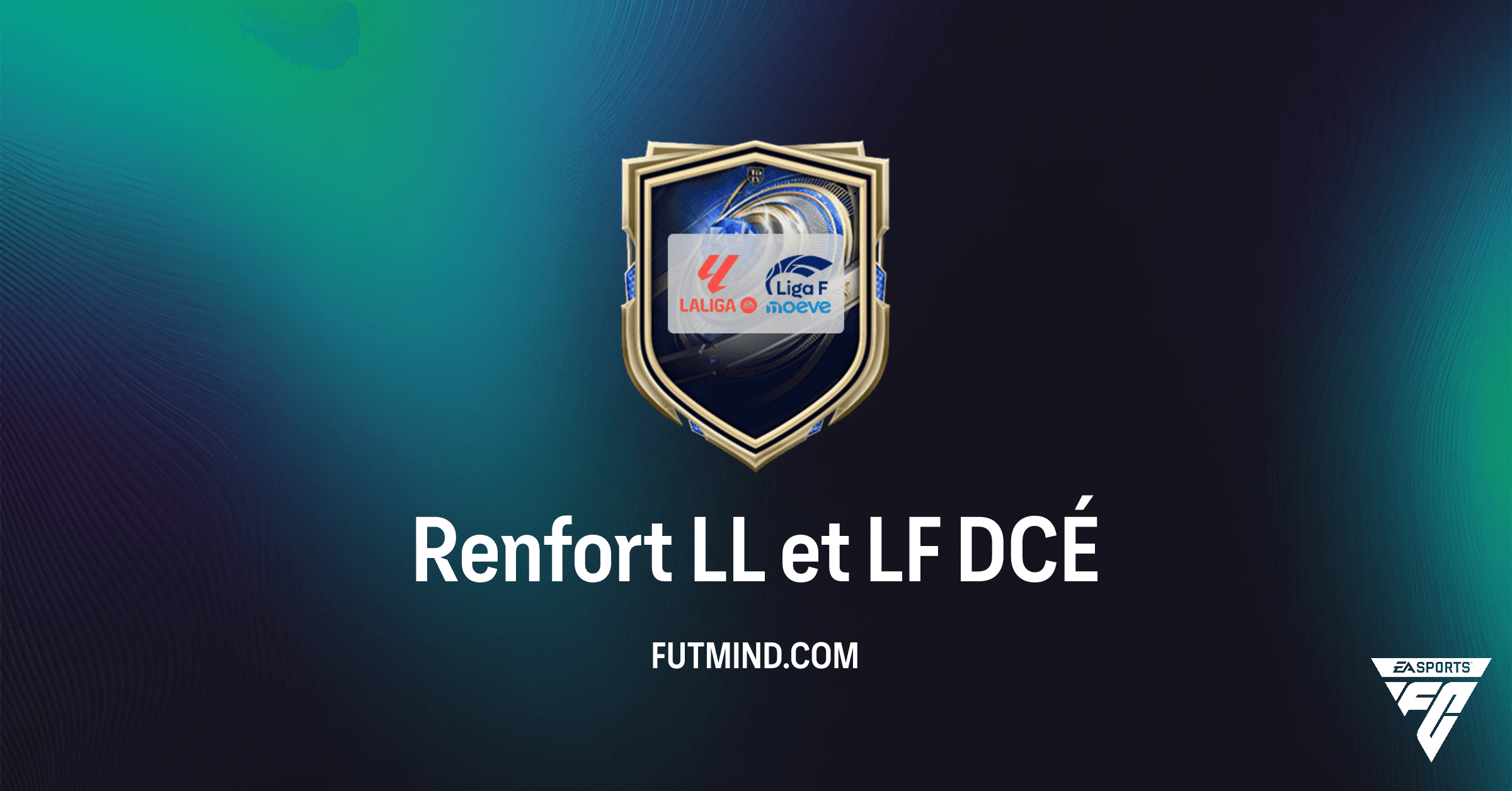 FC 26 Ultimate Team : Renfort LL et LF DCÉ - Guide Complet et Analyse