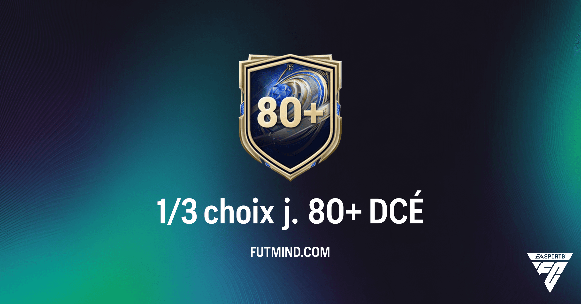 FC 26 Ultimate Team : Analyse Complète du DCÉ 1/3 Choix J. 80+ et Sa Rentabilité !