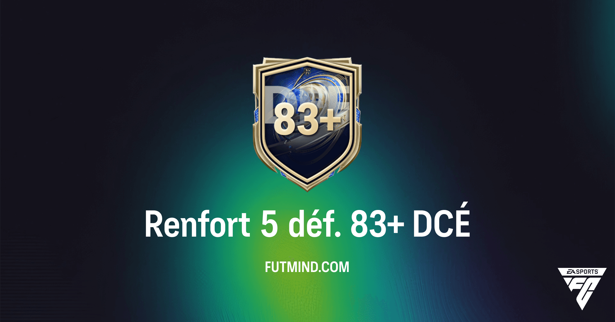 FC 26 Ultimate Team : Analyse Complète du DCÉ Renfort 5 déf. 83+ et sa Rentabilité