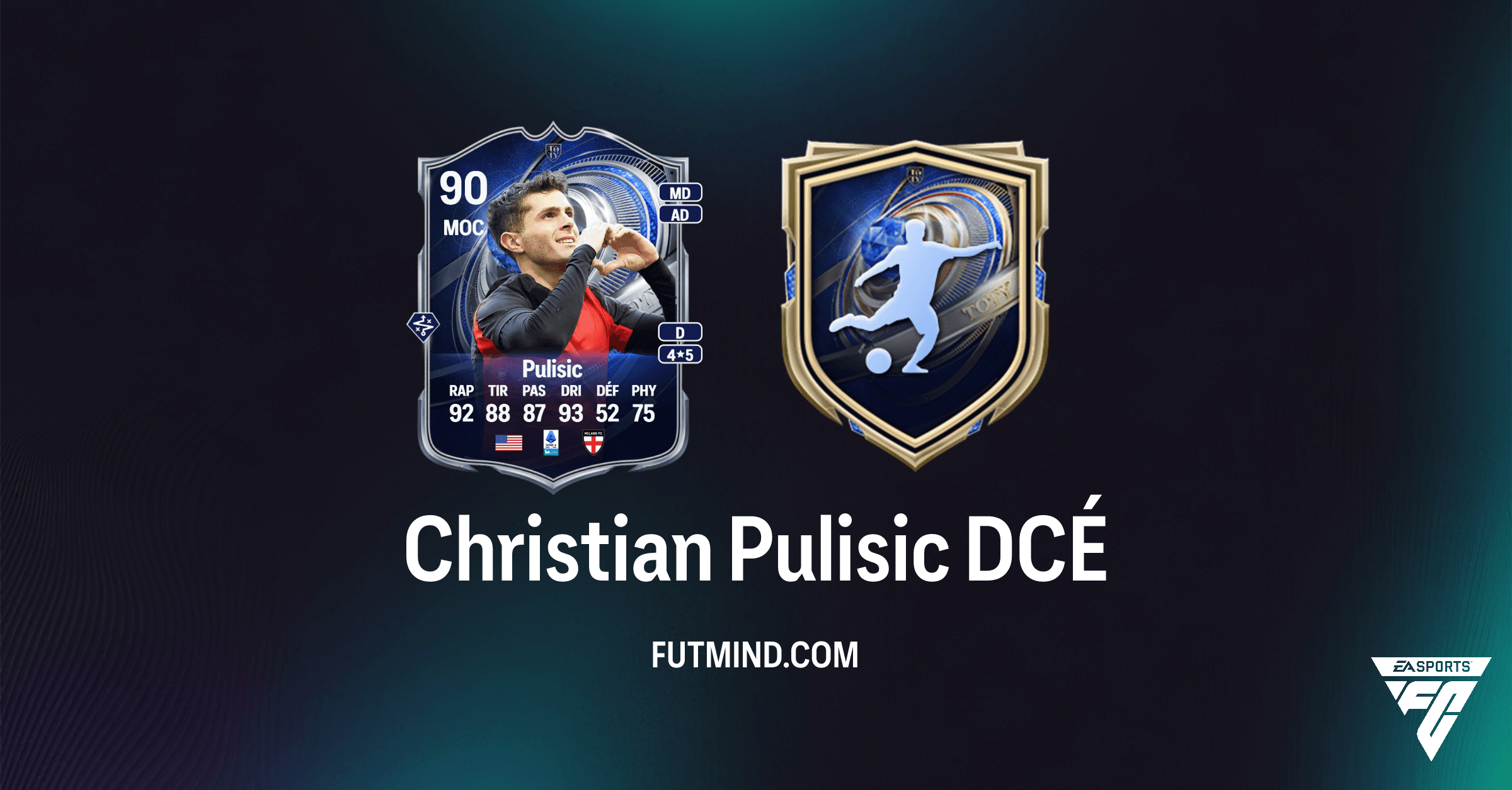DCÉ Christian Pulisic (Mentions Honorables TOTY) : Guide Complet sur FC 26 Ultimate Team