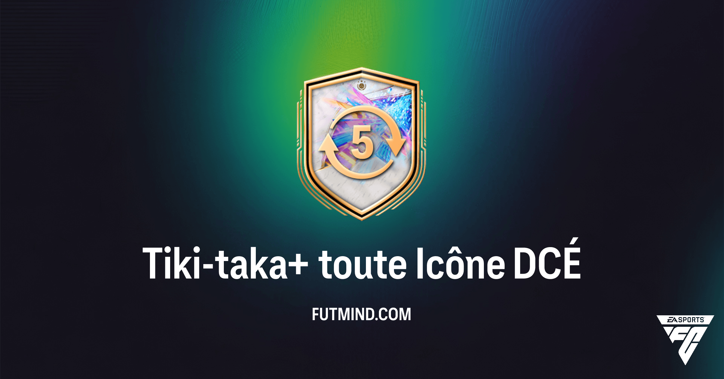 DCÉ Tiki-taka+ toute Icône : Obtenez une ÉVO Essentielle pour vos Icônes dans FC 26 Ultimate Team