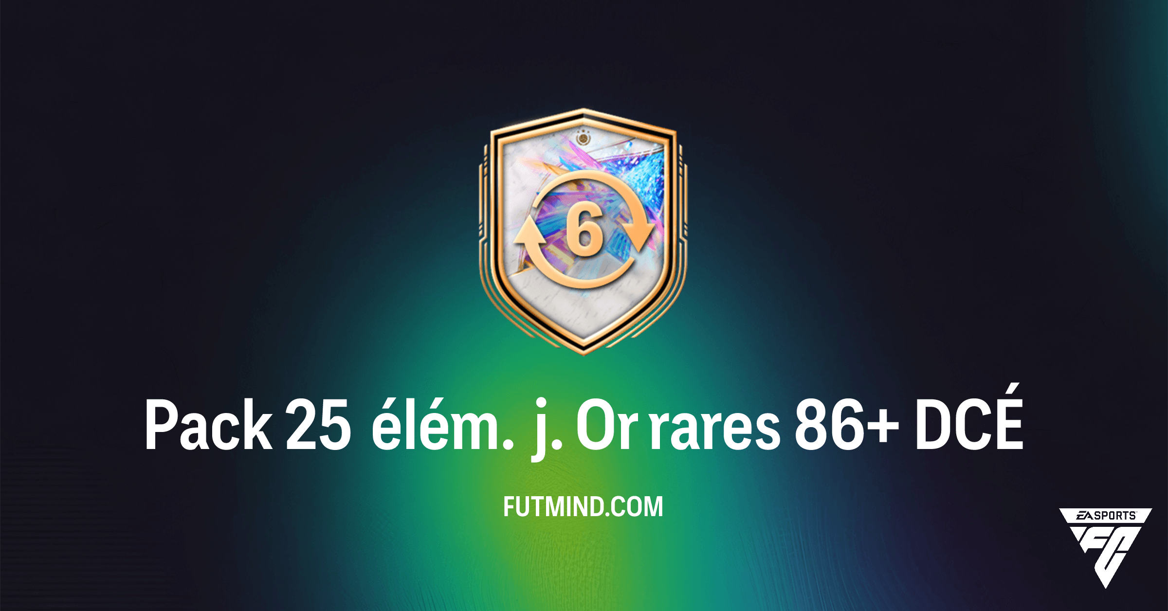 FC 26 Ultimate Team: Analyse Complète du DCÉ Pack 25 élém. j. Or rares 86+