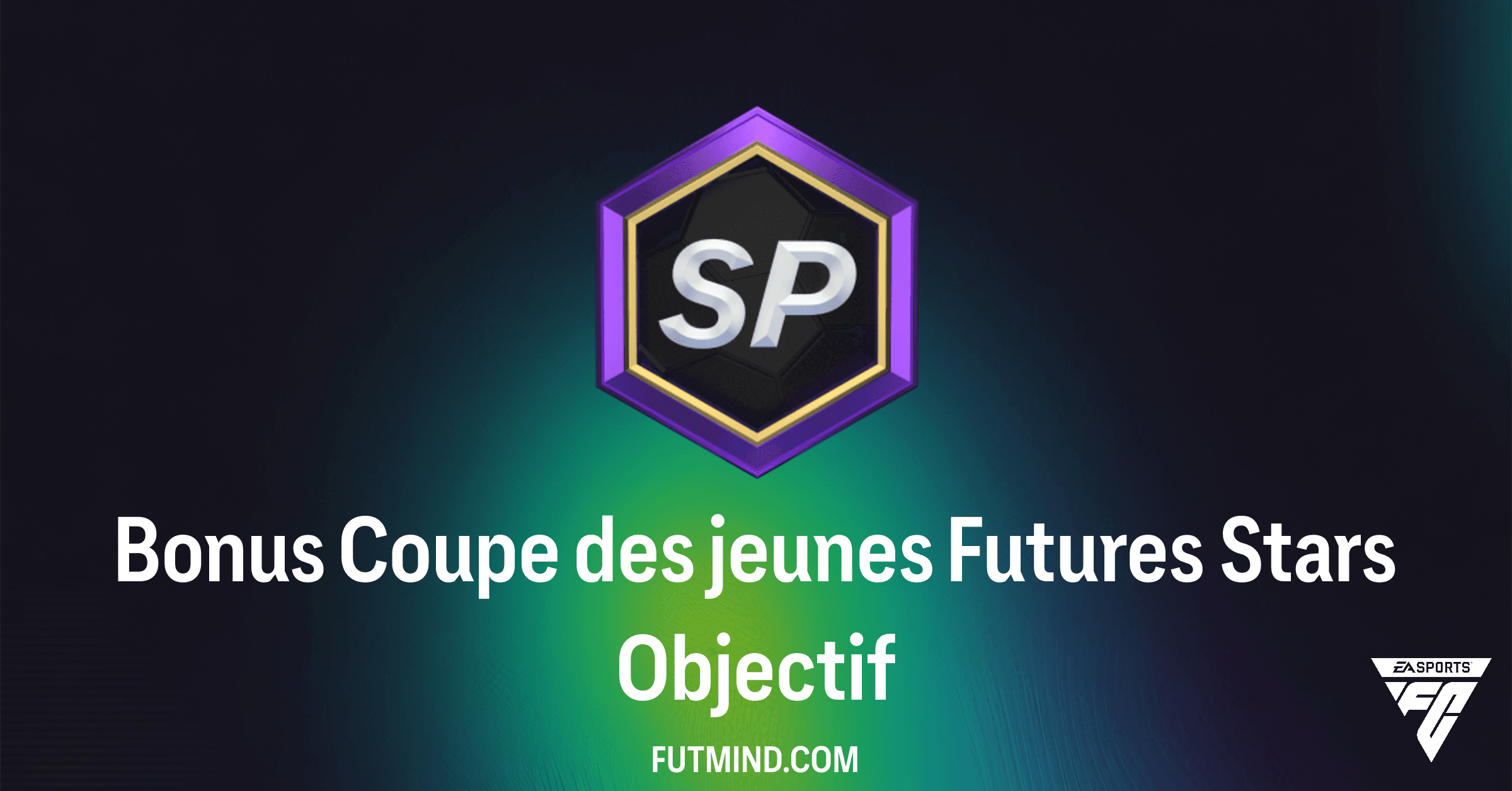 FC 26 Ultimate Team : Maîtrisez l'objectif Bonus Coupe des jeunes Futures Stars et rafle les packs !