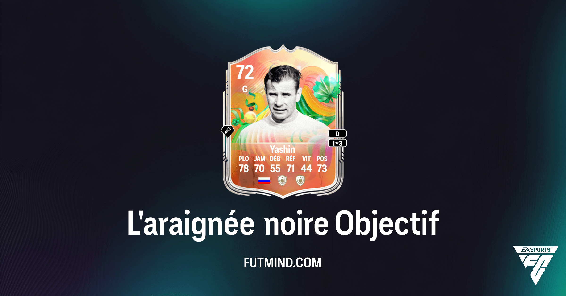 FC 26 Ultimate Team : Comment obtenir Lev Yashin via l'objectif L'araignée noire