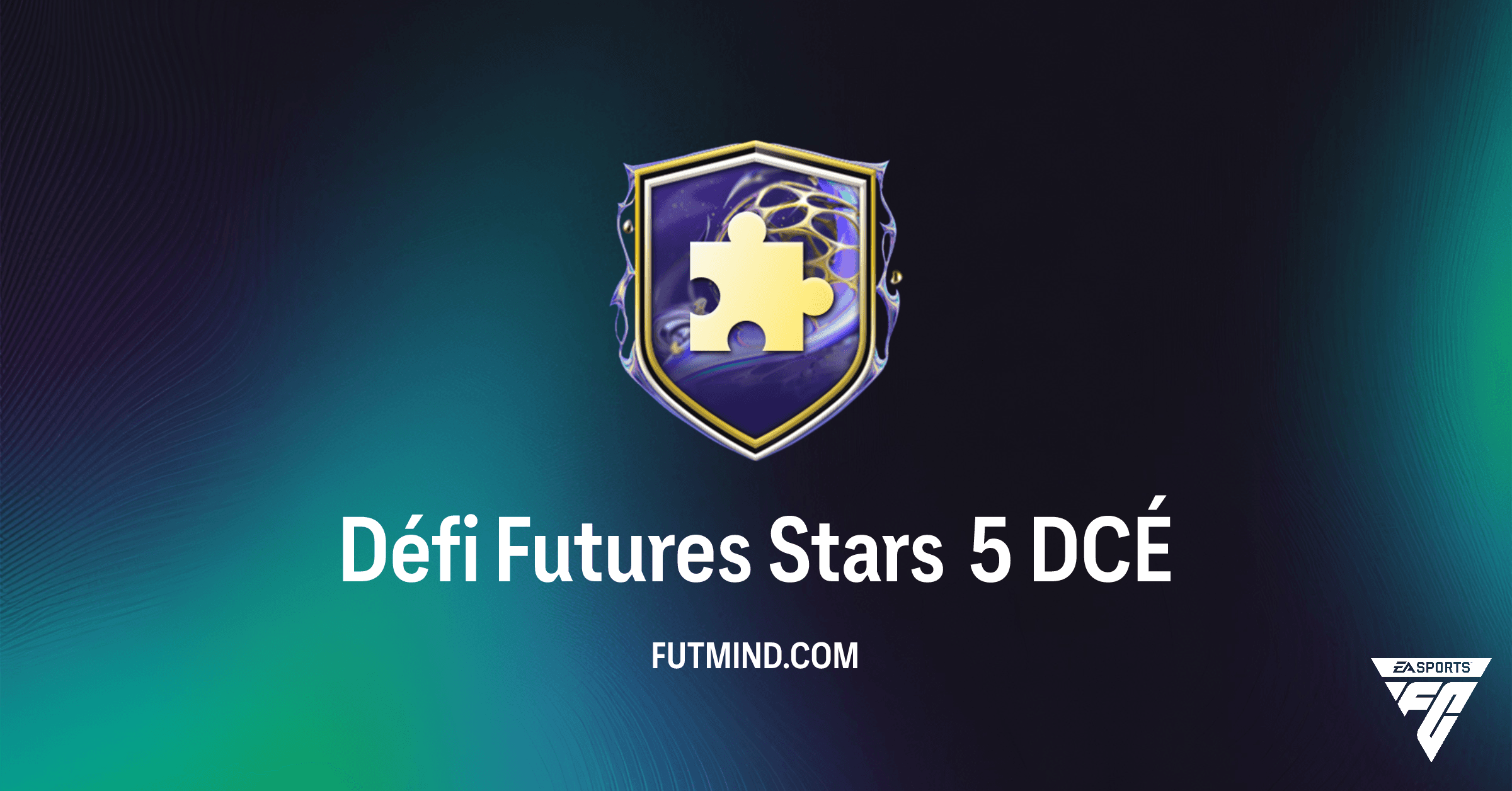 Défi Futures Stars 5 : Guide Complet pour ce DCÉ Rentable sur FC 26 Ultimate Team