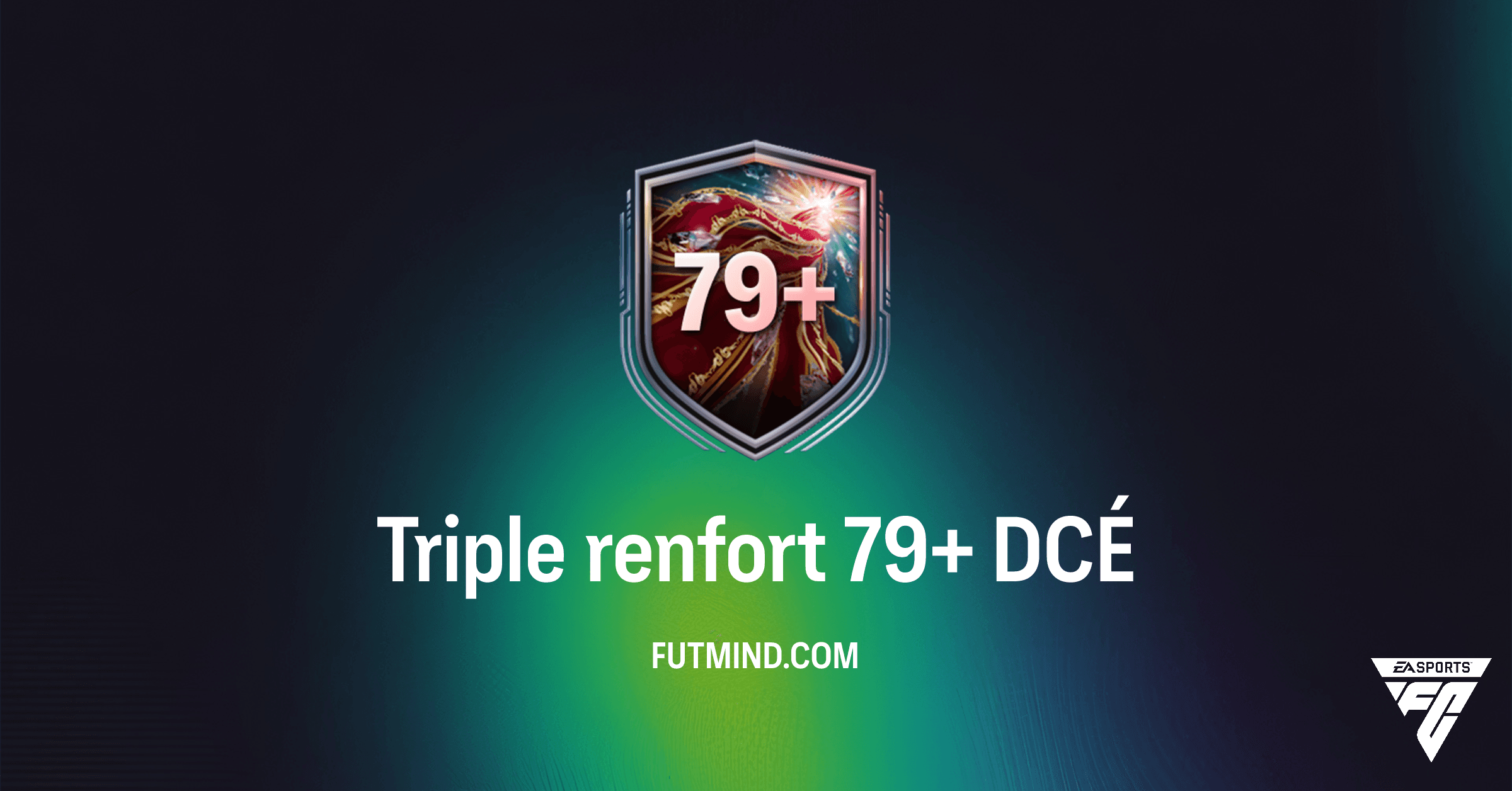 FC 26 Ultimate Team: Analyse Complète du DCÉ Triple renfort 79+
